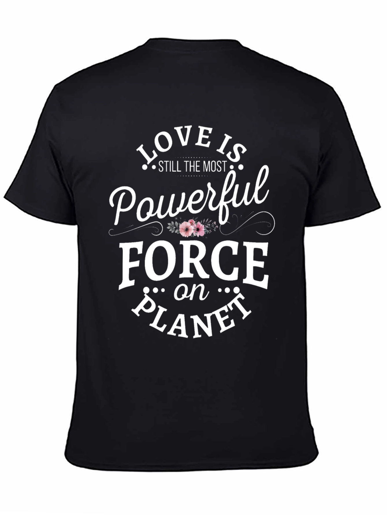 Black Love is the Most Powerful Force T-Shirt view 4