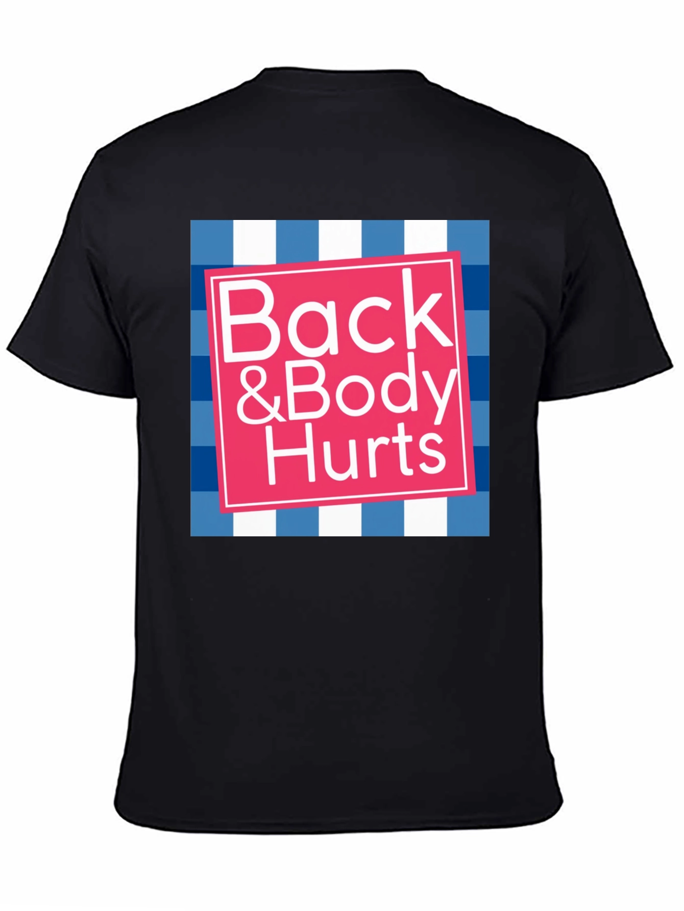 Black Back & Body Hurts Graphic Tee - Funny T-Shirt view 4