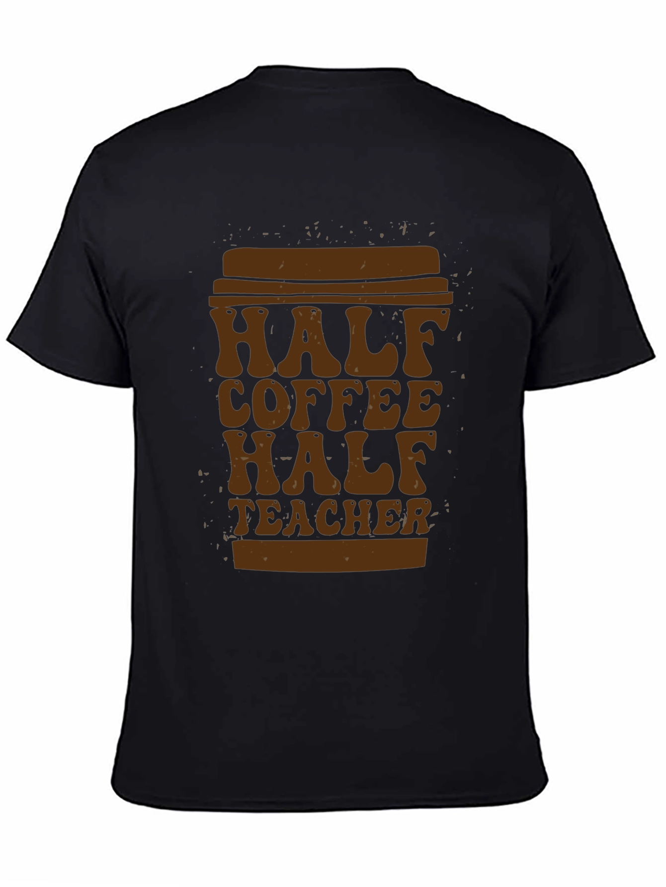 Black Half Coffee Half Teacher T-Shirt - Unique Graphic Tee view 4