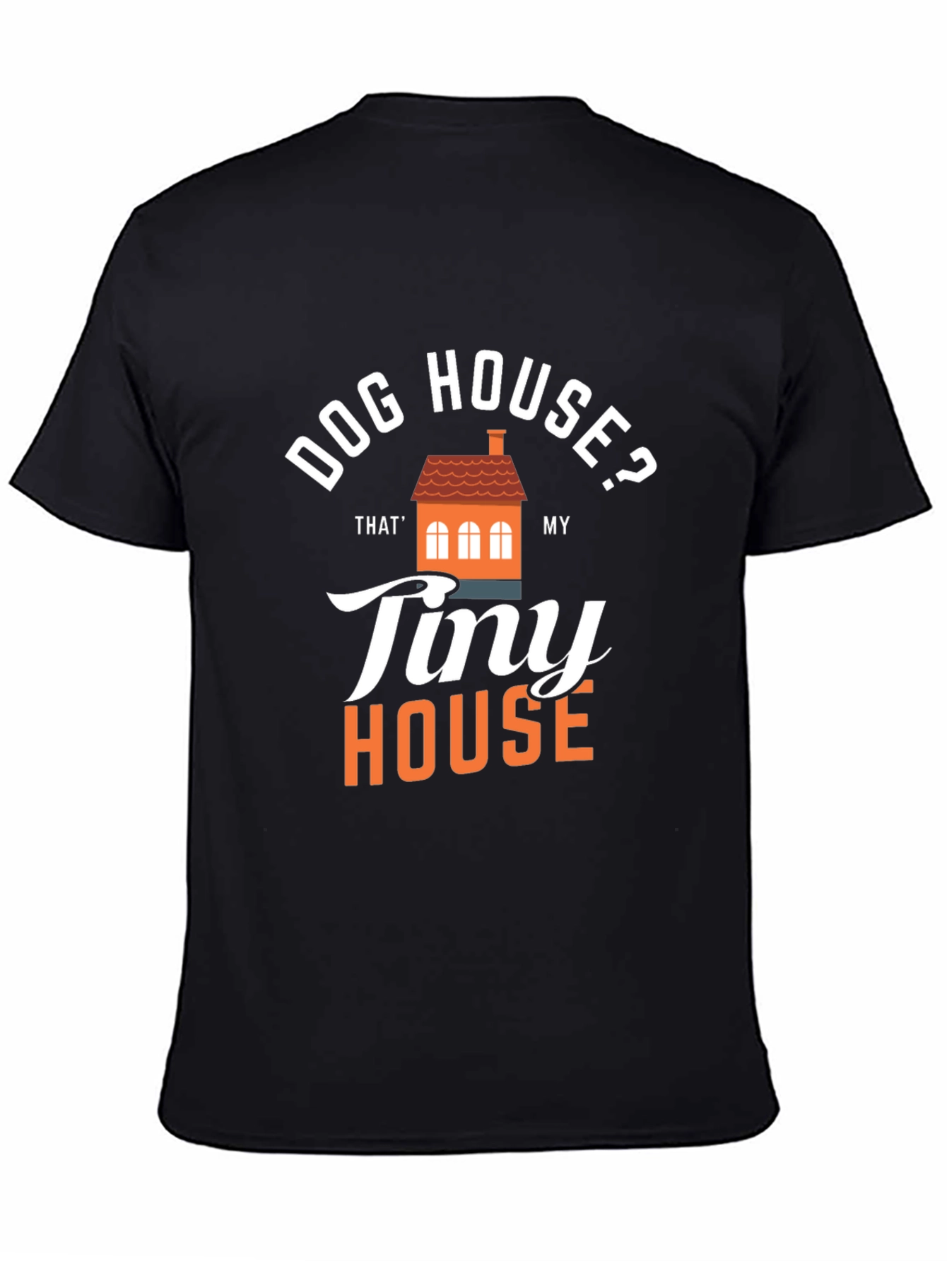 Black Dog House? Tiny House Graphic T-Shirt view 4