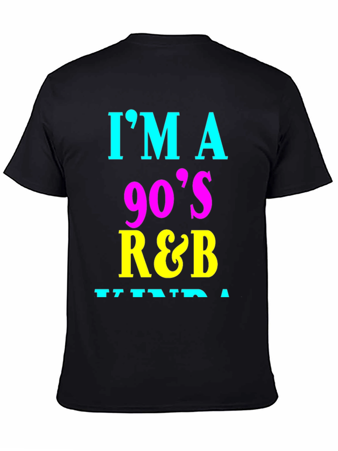 Black I'm a 90's R&B Kinda Guy Graphic Tee view 4