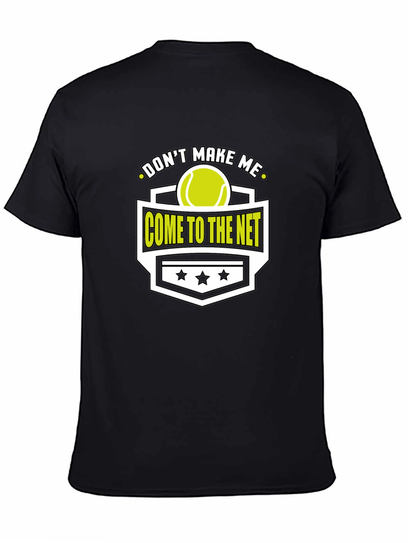 Black Don't Make Me Come To The Net T-Shirt view 4