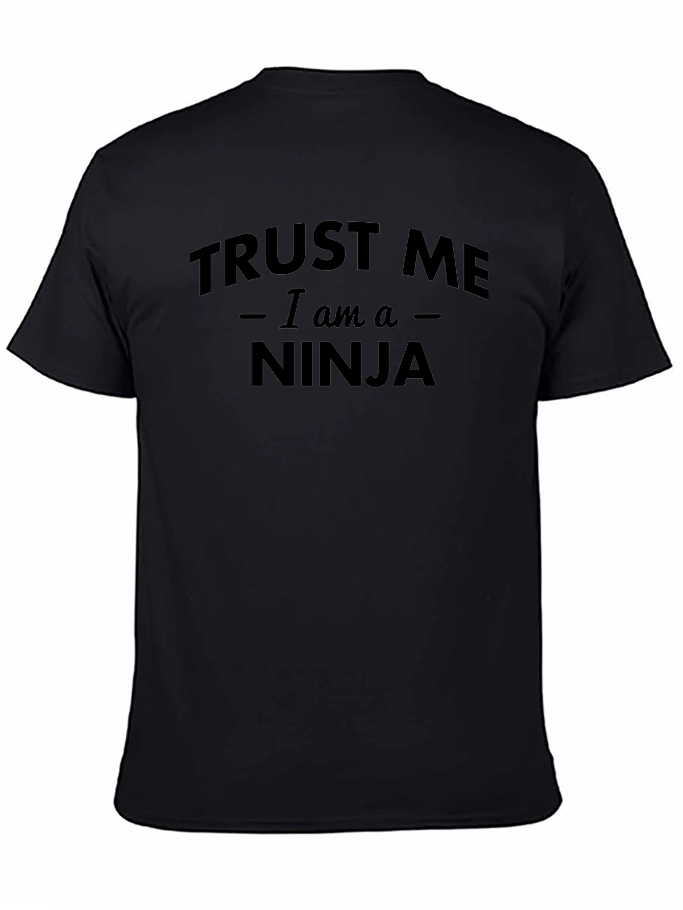 Black Trust Me I'm a Ninja T-Shirt - Black Cotton Tee view 4