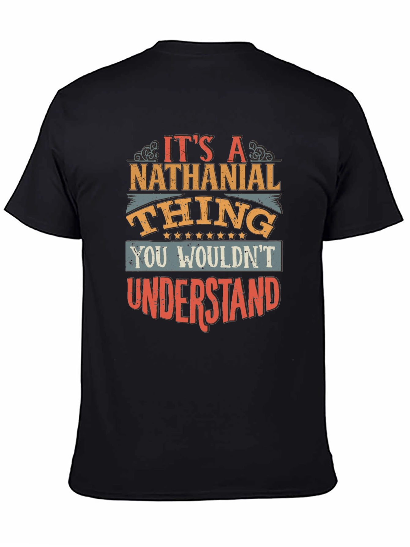 Black It's a Nathanial Thing - Funny T-Shirt view 4