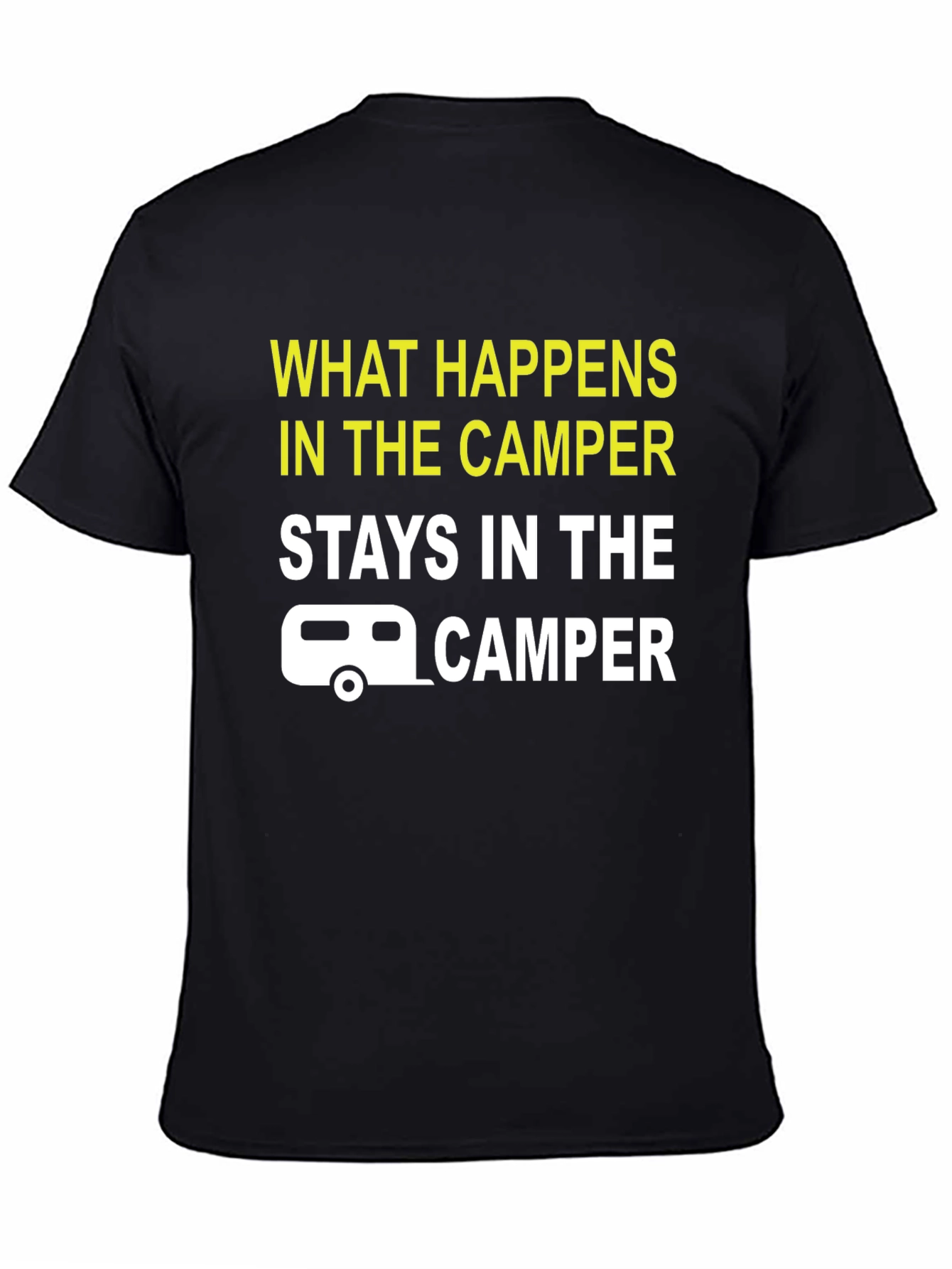 Black Camper T-Shirt - What Happens in the Camper Stays in the Camper view 4