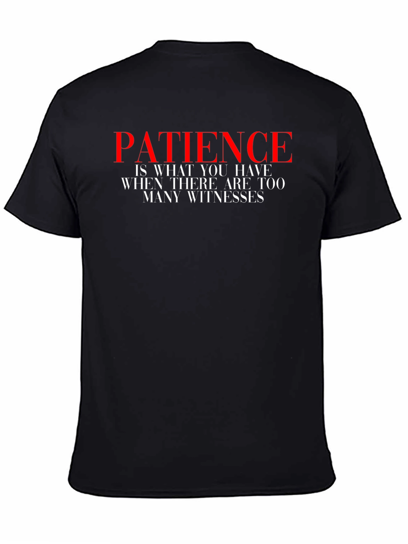 Black Patience Quote Black Graphic Tee view 4