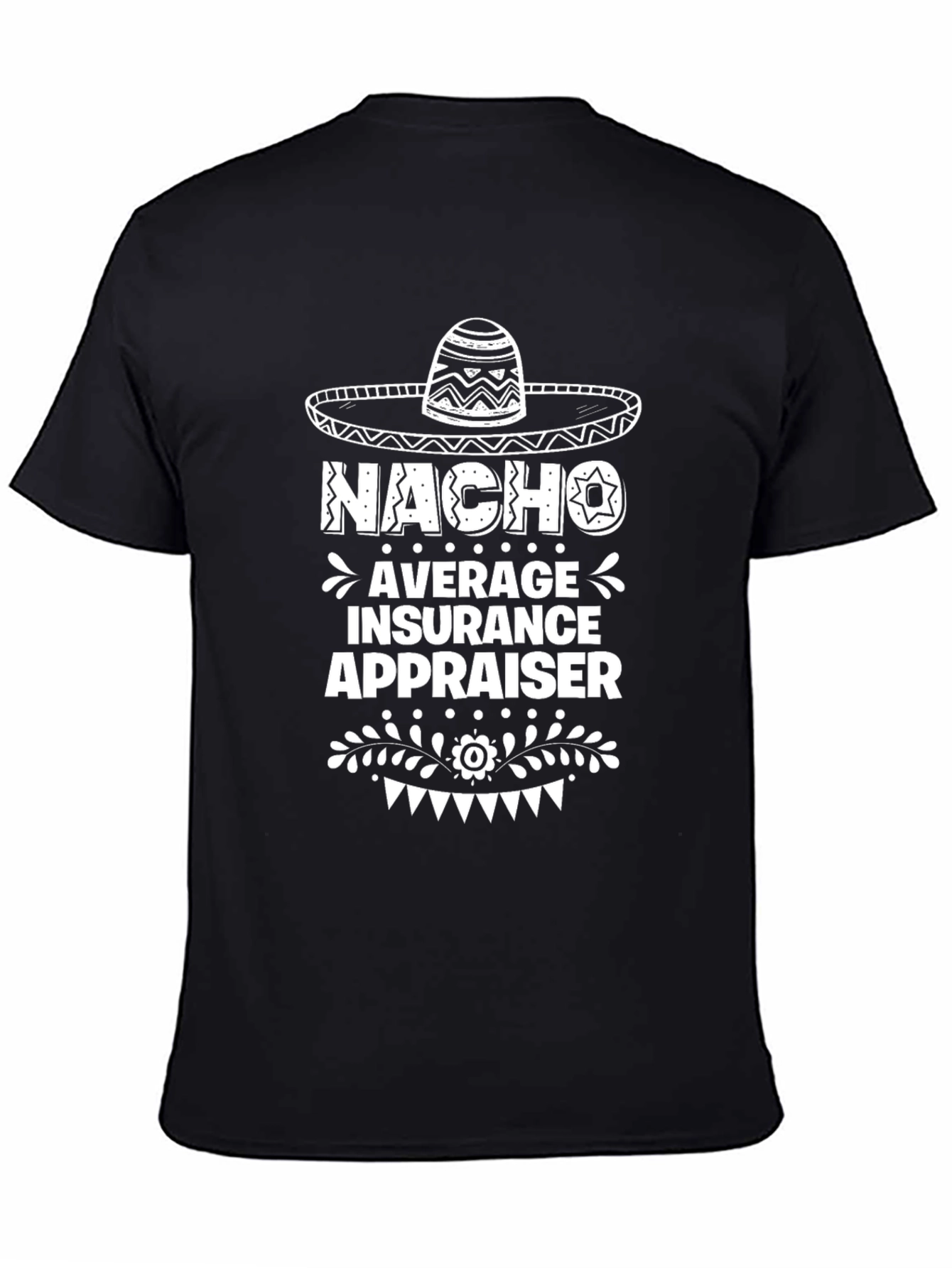Black Nacho Average Insurance Appraiser Graphic Tee view 4