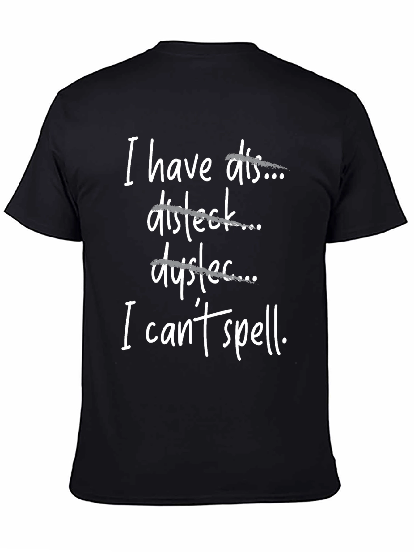 Black Dyslexia T-Shirt: I Can't Spell Funny Tee view 4