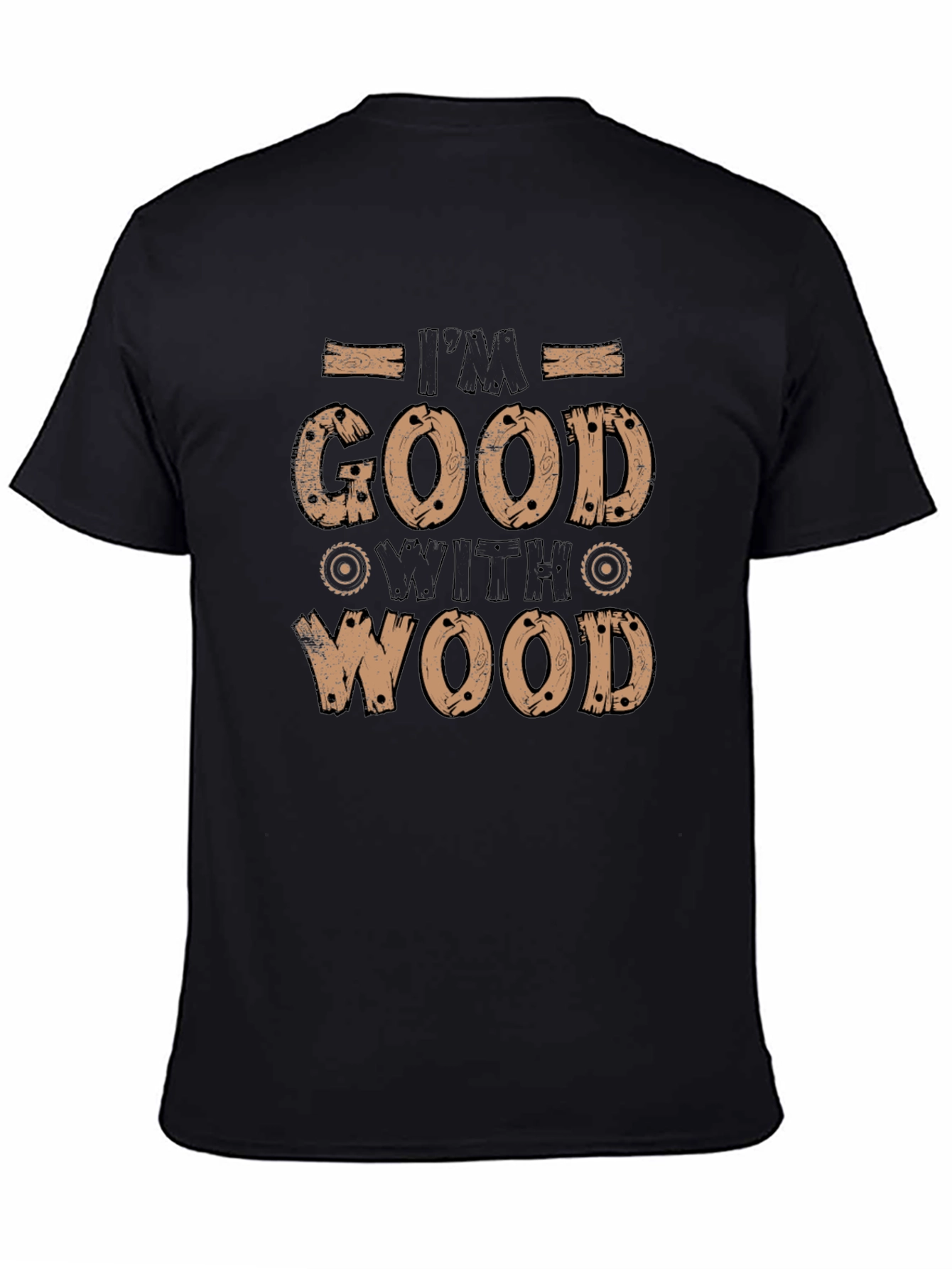 Black I'm Good With Wood Funny Graphic Tee view 4