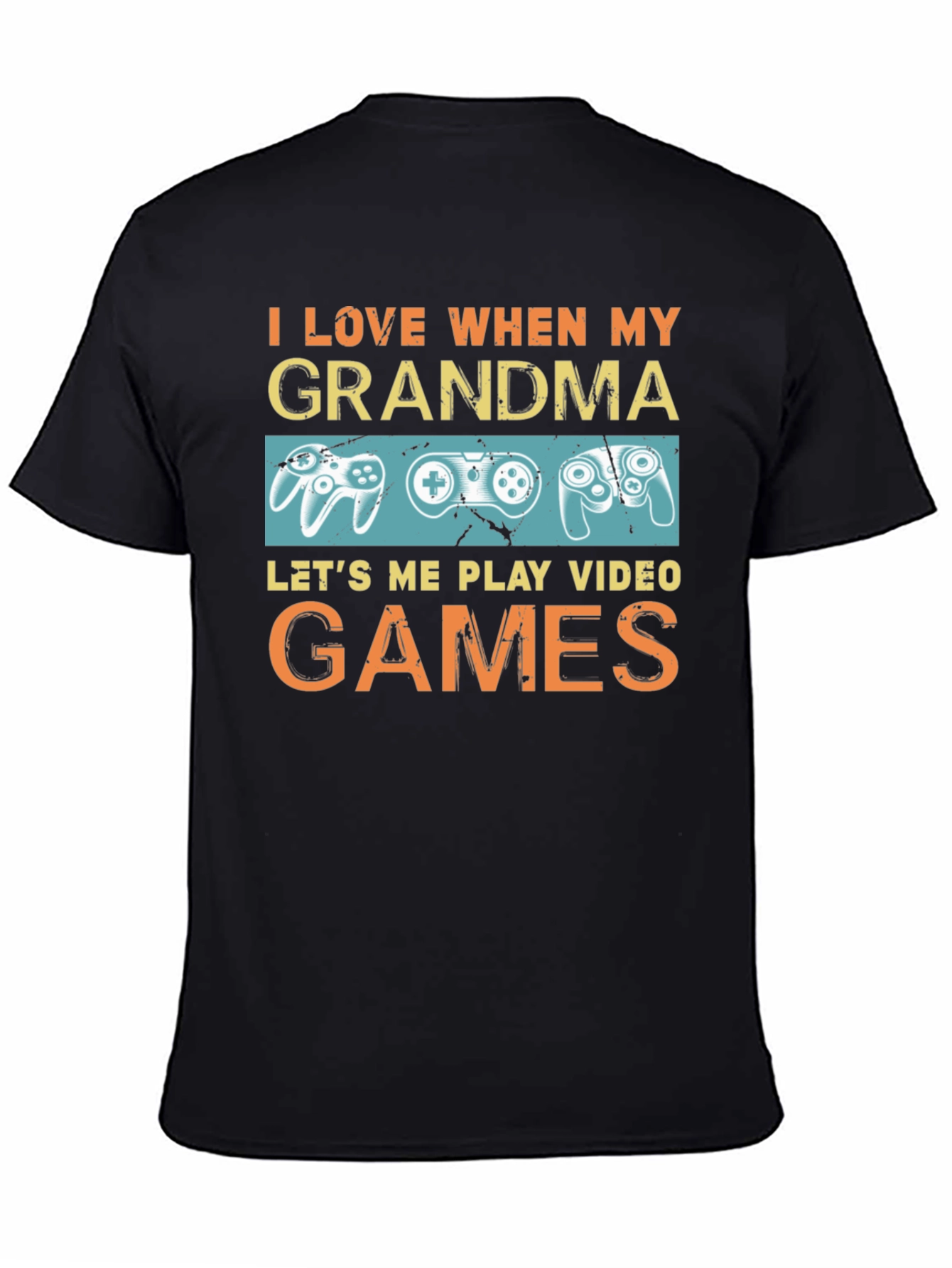 Black I Love When My Grandma Lets Me Play Video Games Black T-Shirt view 4