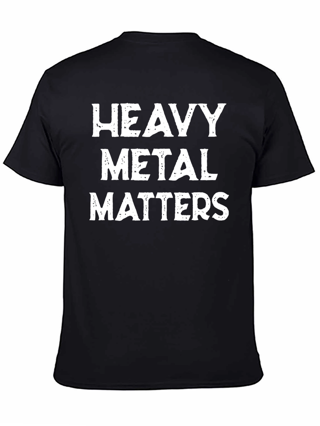 Black Heavy Metal Matters T-Shirt - Black Tee for Music Lovers view 4