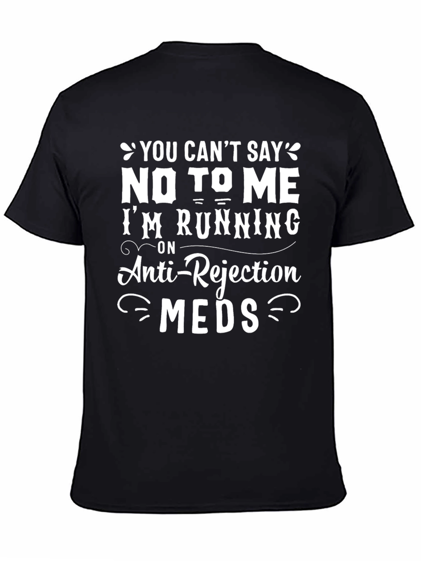 Black Humorous 'Anti-Rejection Meds' Graphic T-Shirt view 4