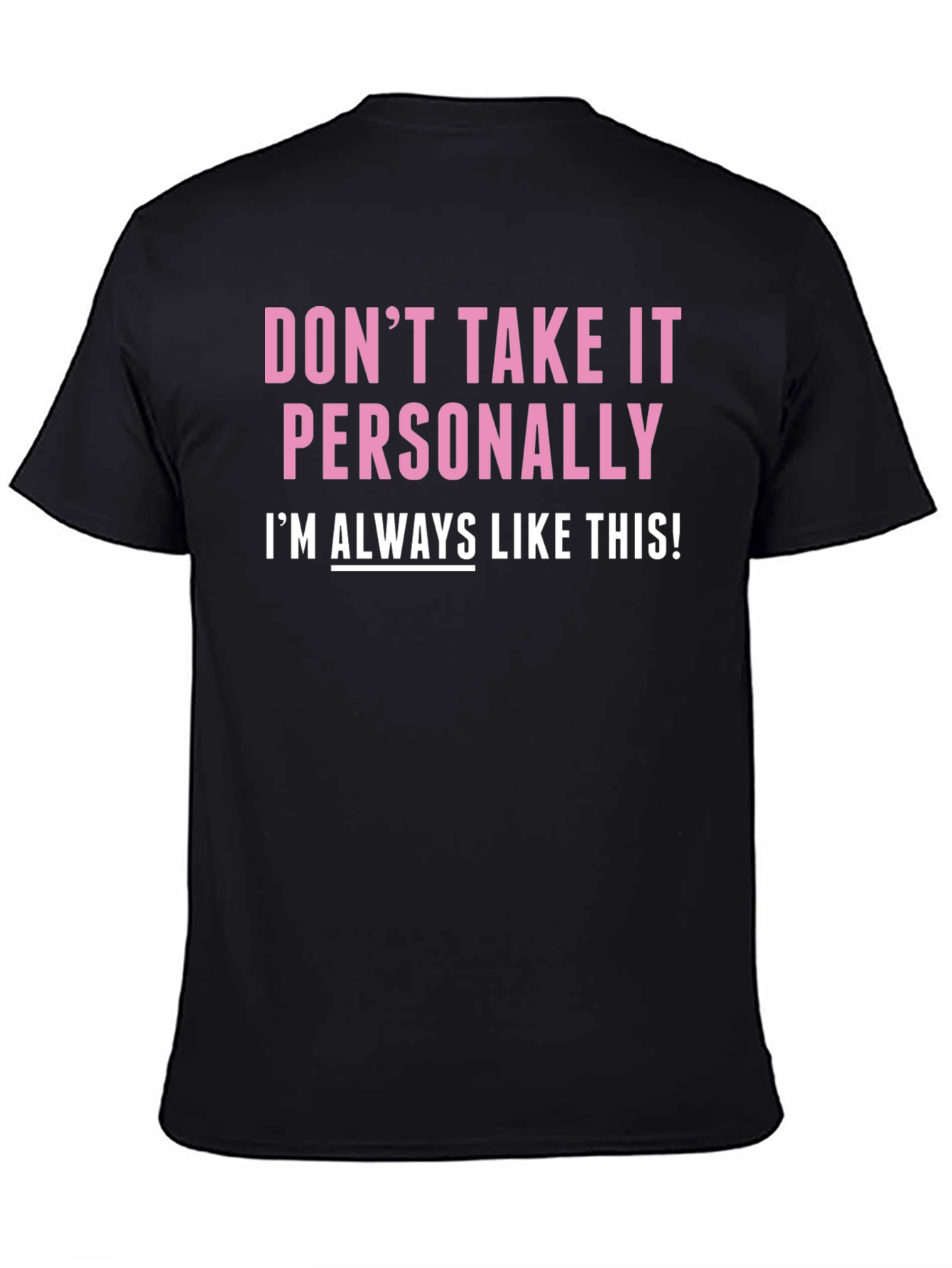 Black Funny "Don't Take It Personally" Graphic Tee view 4