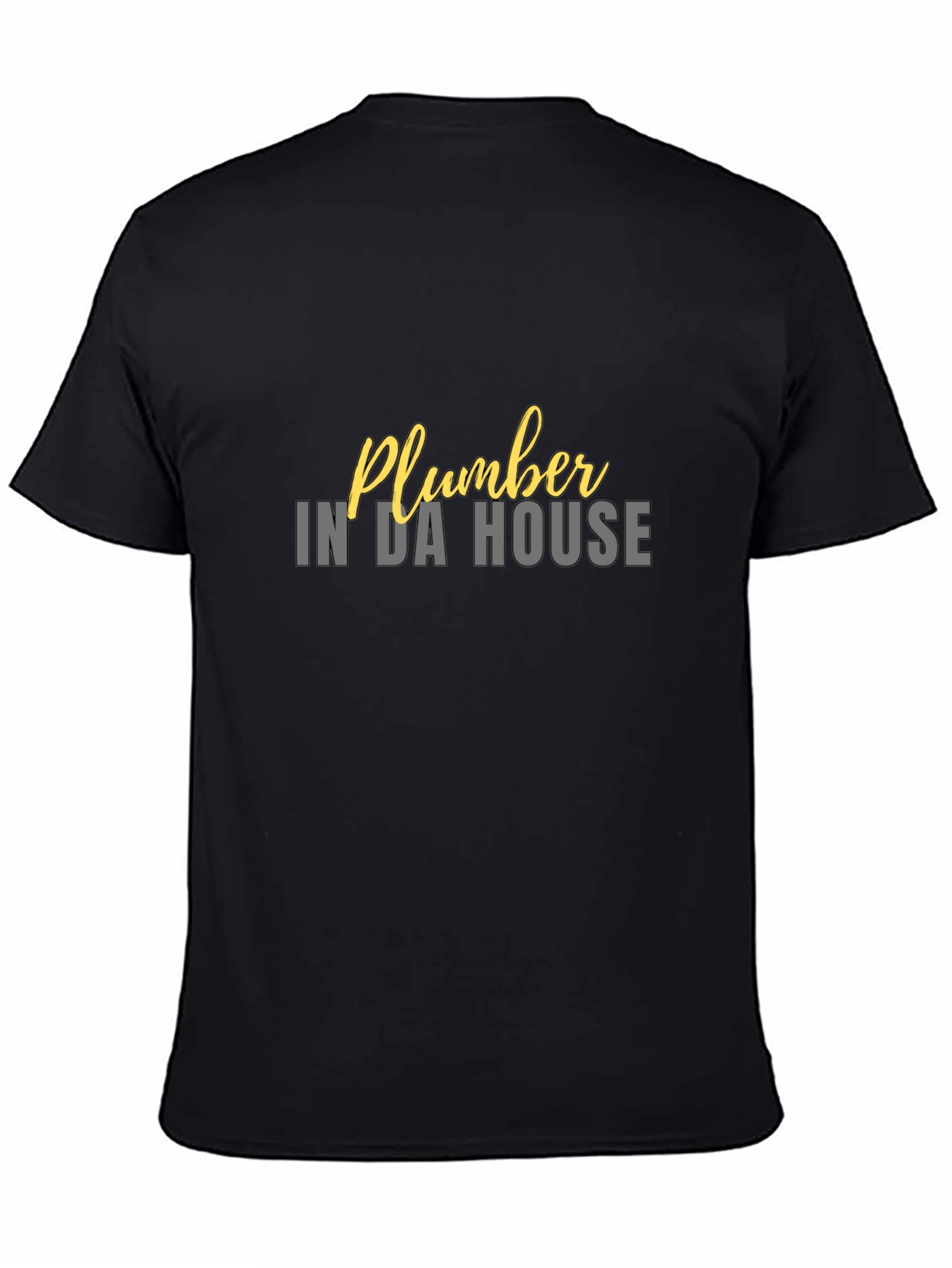 Black Plumber In Da House Black T-Shirt view 4
