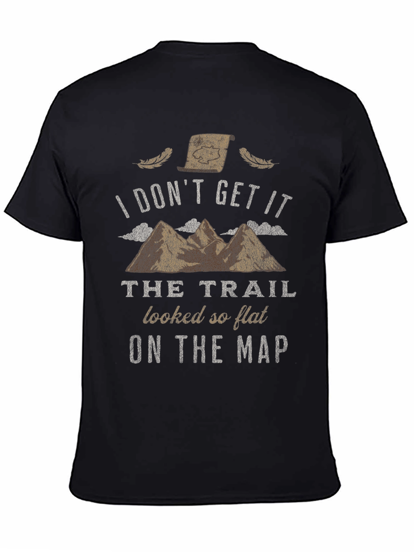Black Funny Hiking T-Shirt - I Don't Get It Trail Flat Map Black Tee view 4
