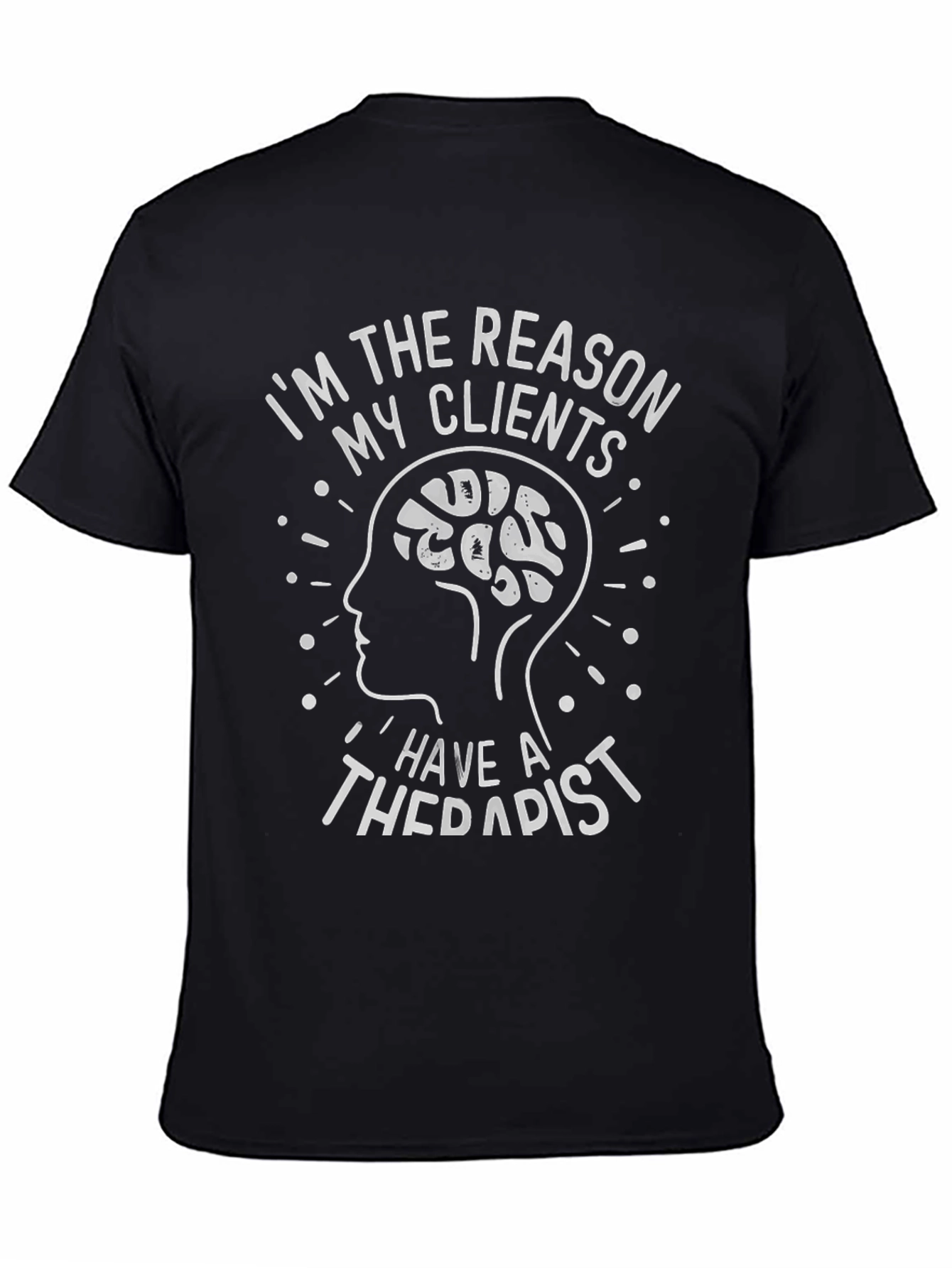 Black Therapist Humor T-Shirt - I'm the Reason My Clients... view 4