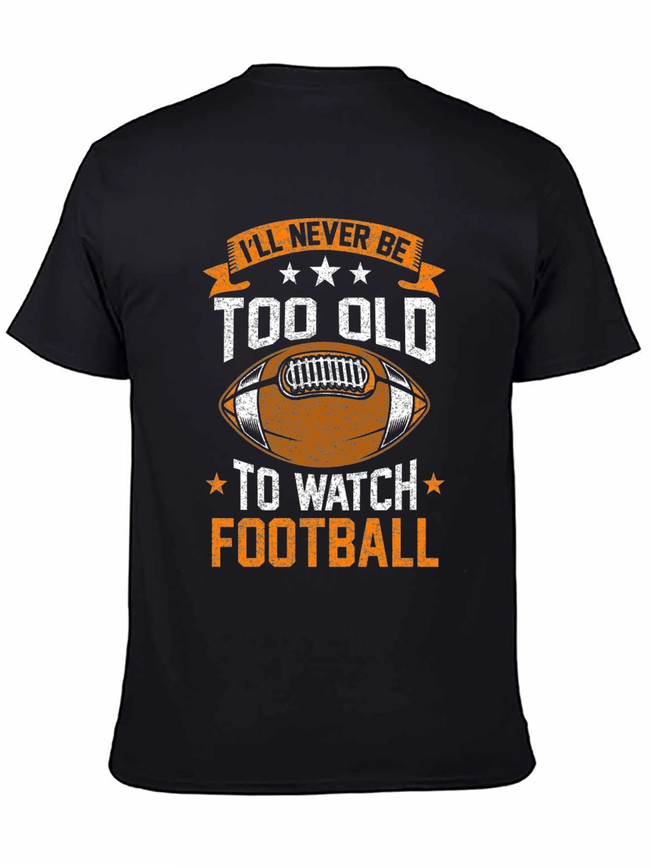 Black Football Fan T-Shirt - Never Too Old view 4
