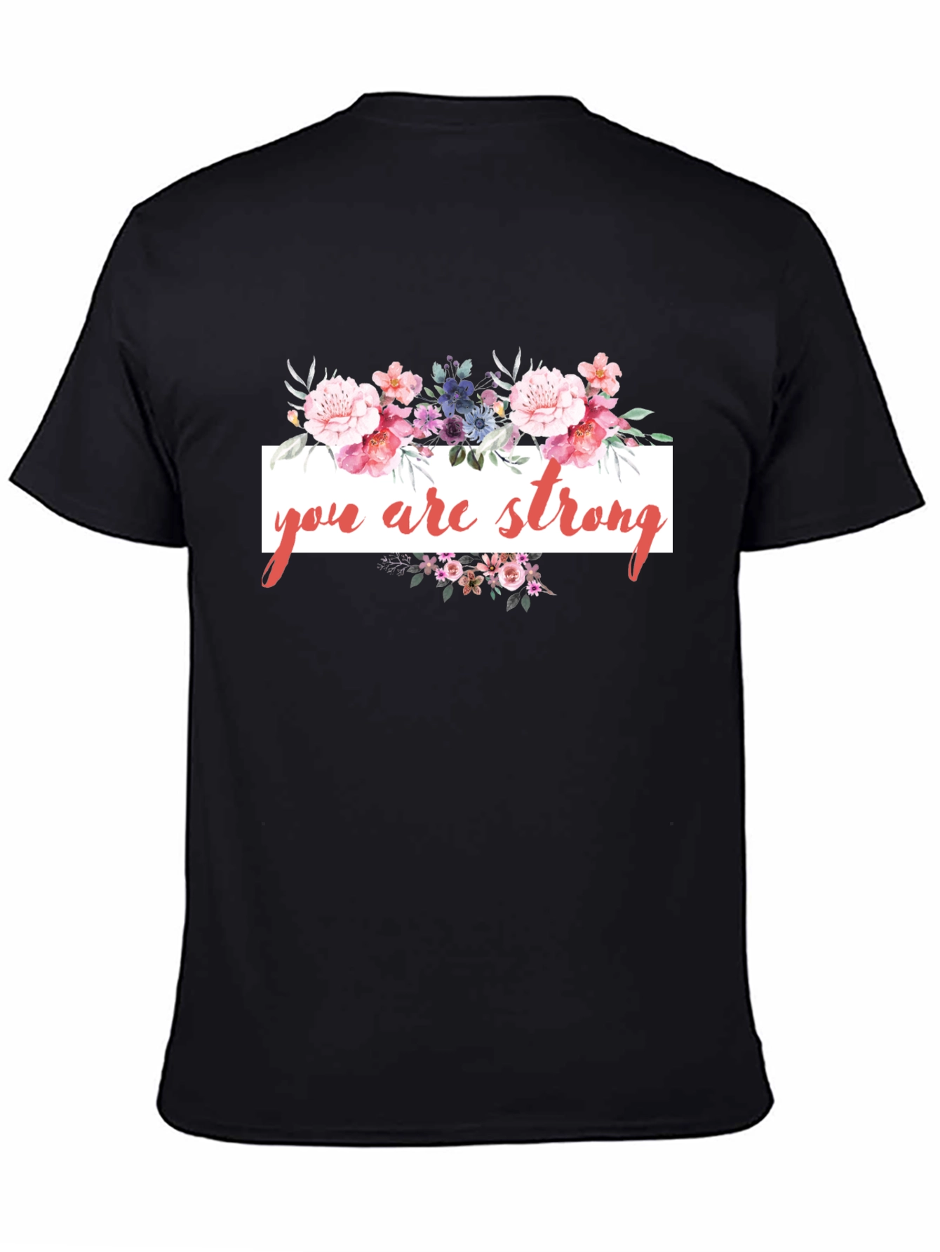 Black Floral 'You Are Strong' Black T-Shirt view 4