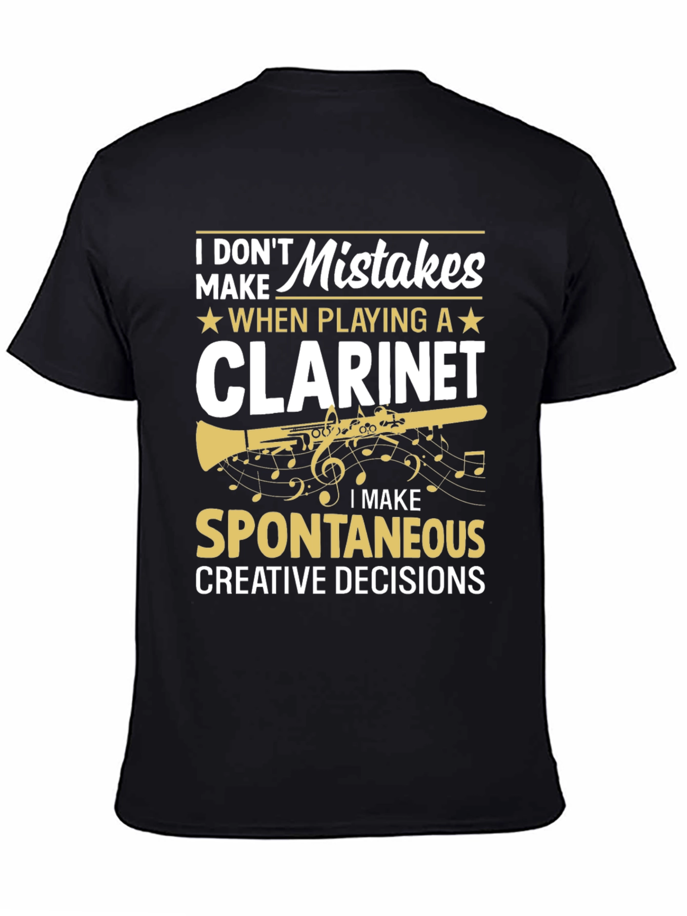 Black Clarinet Player T-Shirt - I Don't Make Mistakes! view 4