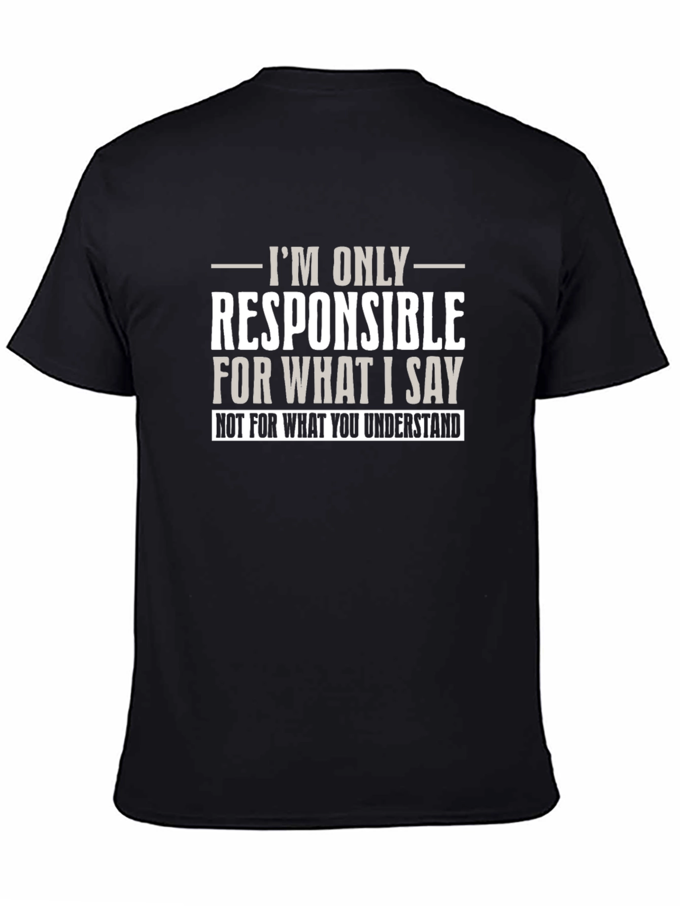 Black Funny Sarcastic T-Shirt - Not My Fault You Misunderstood view 4