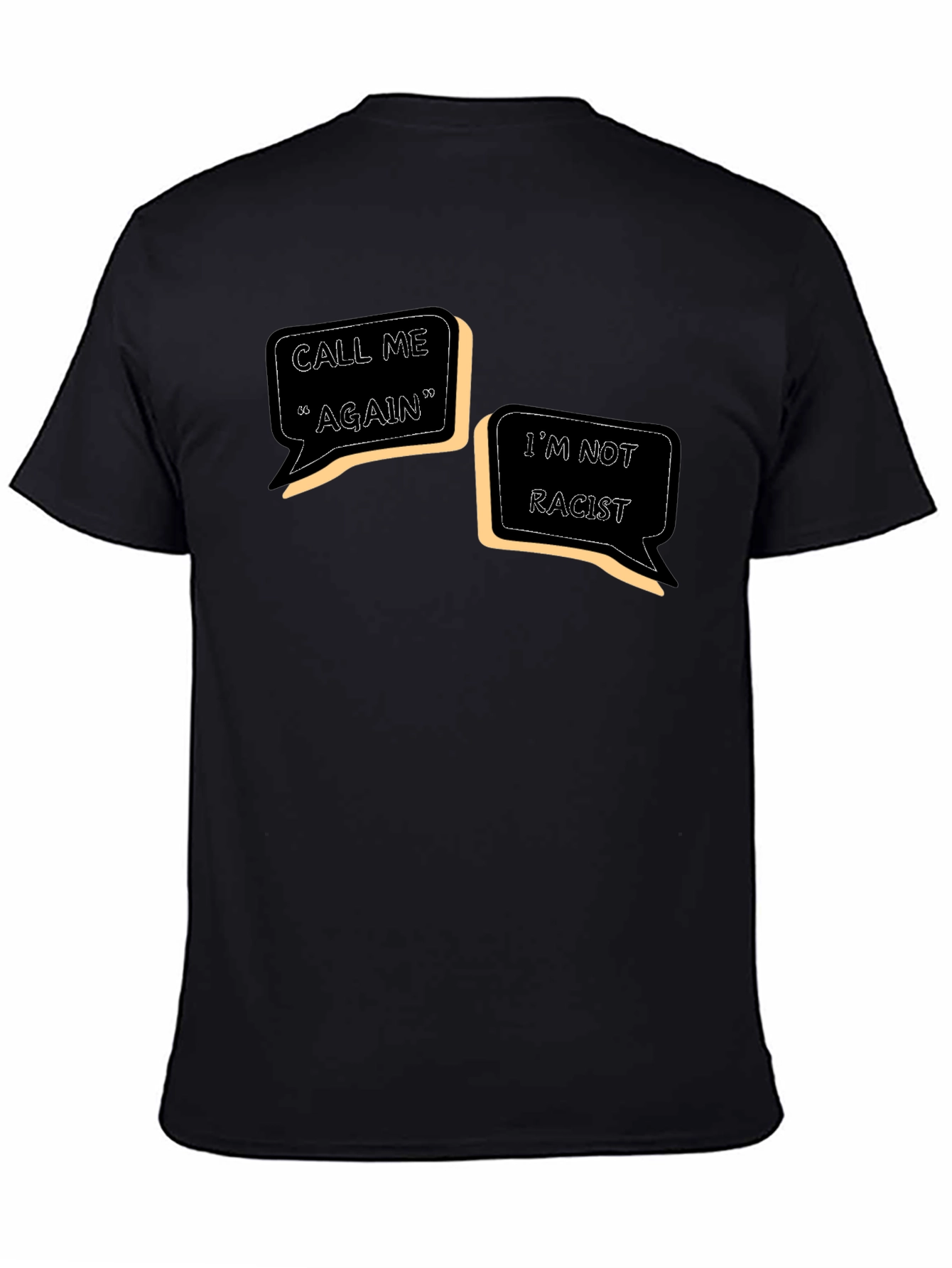 Black Call Me Again, I'm Not Racist - Graphic T-Shirt view 4