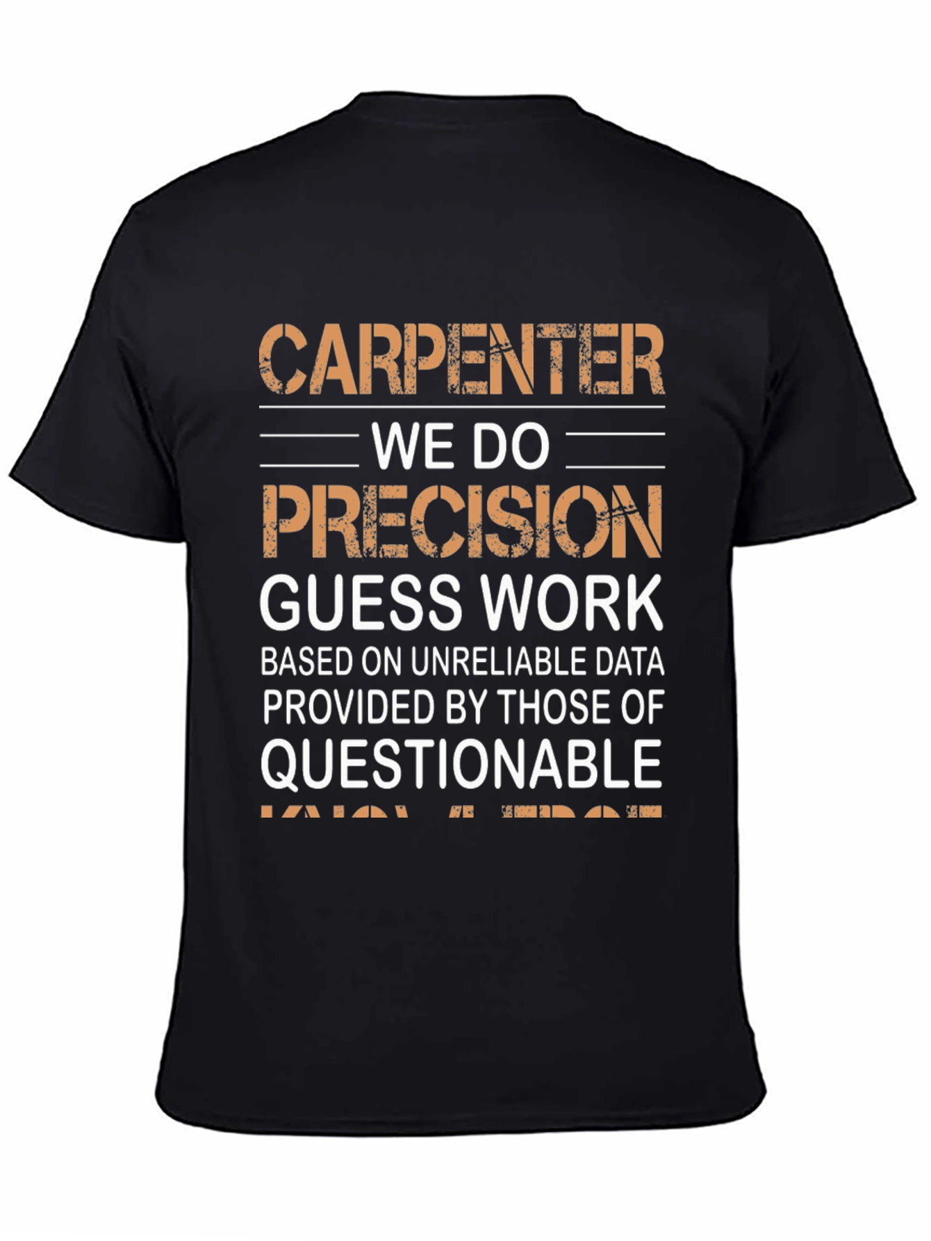 Black Carpenter Precision Humor T-Shirt view 4