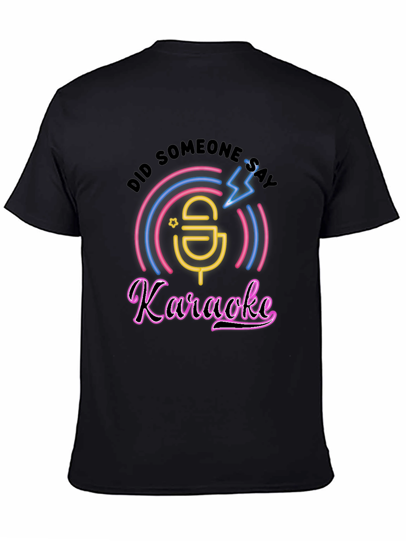 Black Karaoke T-Shirt - Did Someone Say Karaoke? view 4