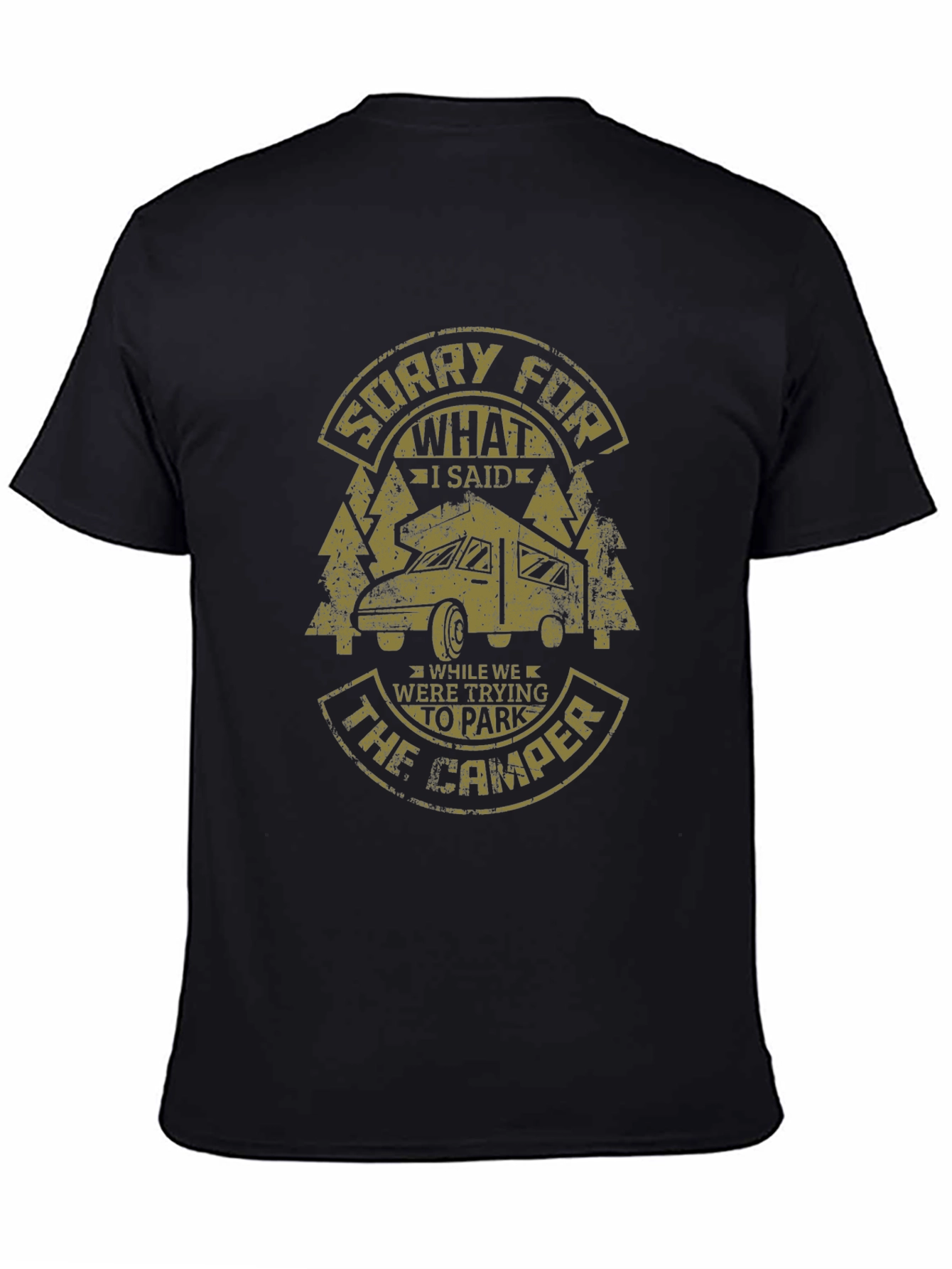 Black Funny Camping T-Shirt: Sorry For What I Said view 4