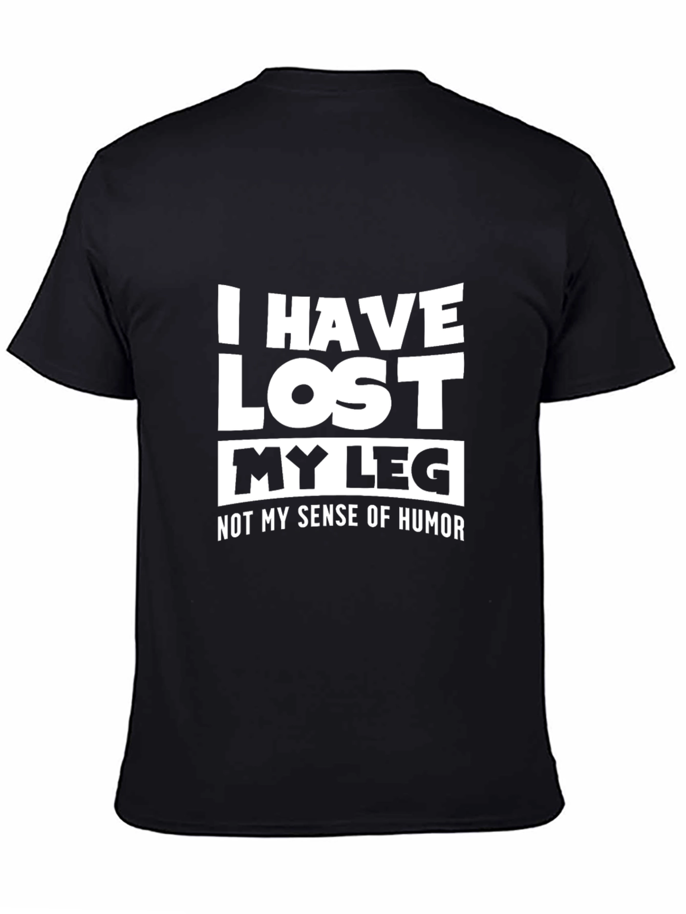 Black Humorous "I Have Lost My Leg" Graphic T-Shirt view 4
