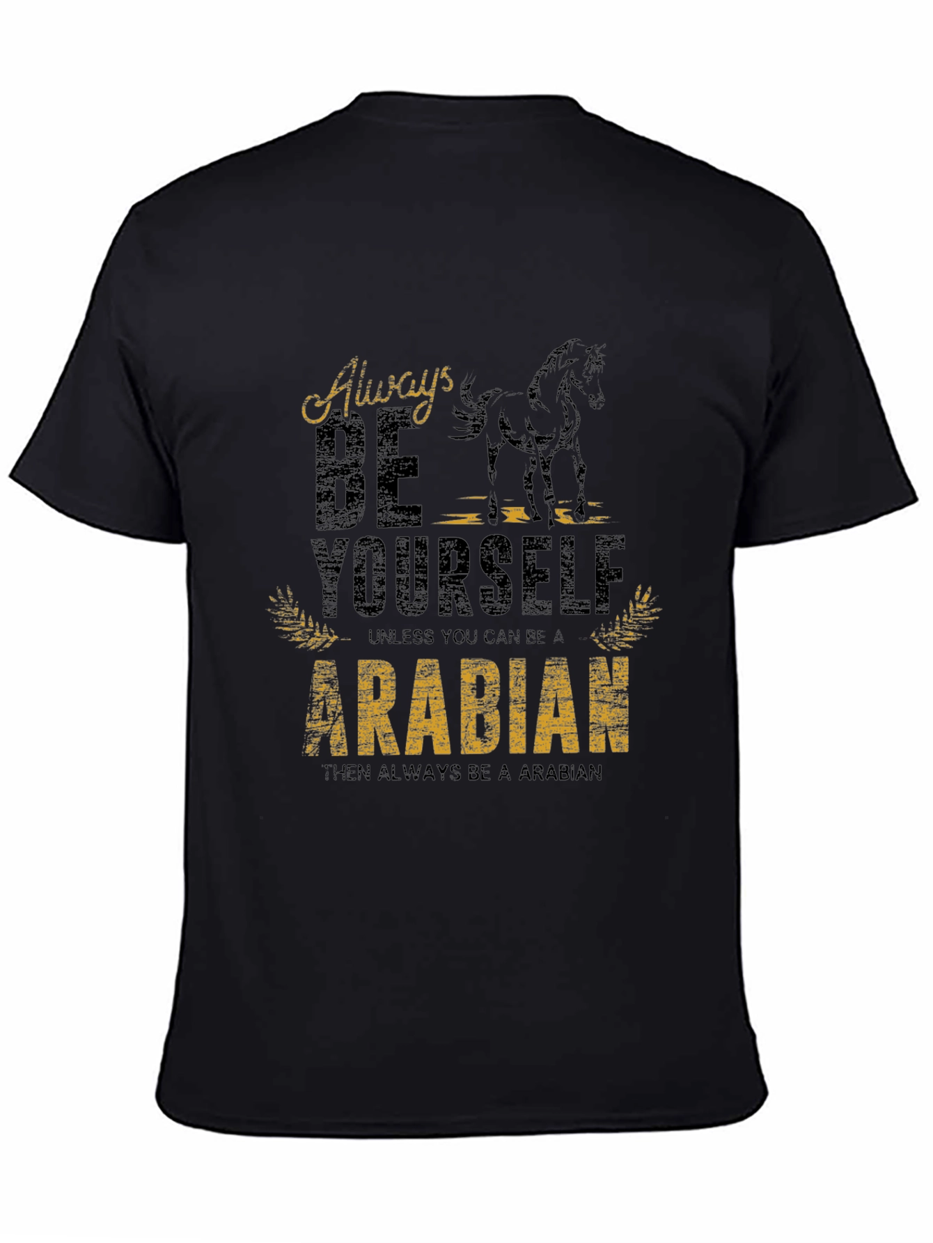 Black Always Be Yourself Arabian Horse Graphic Tee view 4