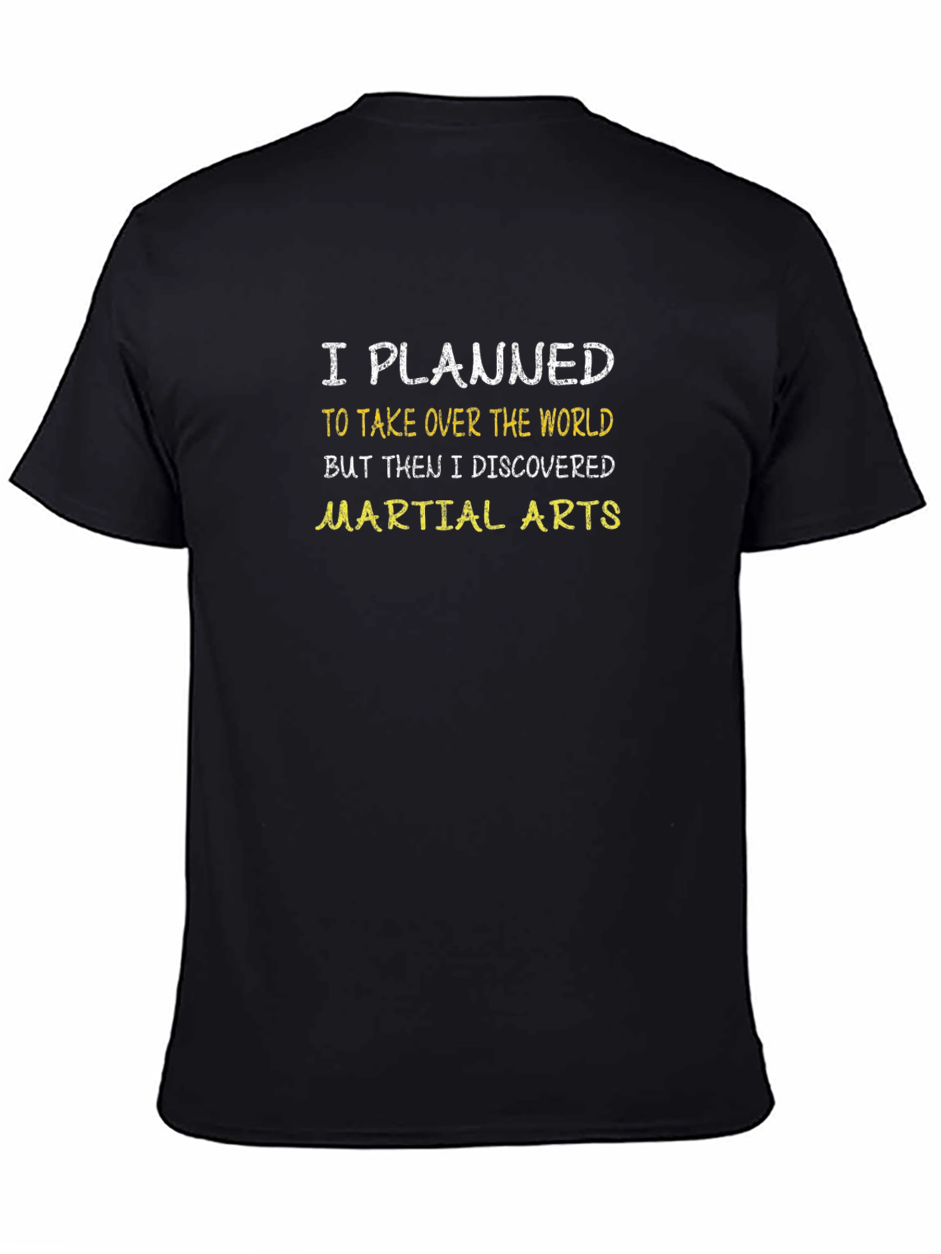 Black Funny Martial Arts T-Shirt - I Planned To Take Over The World view 4