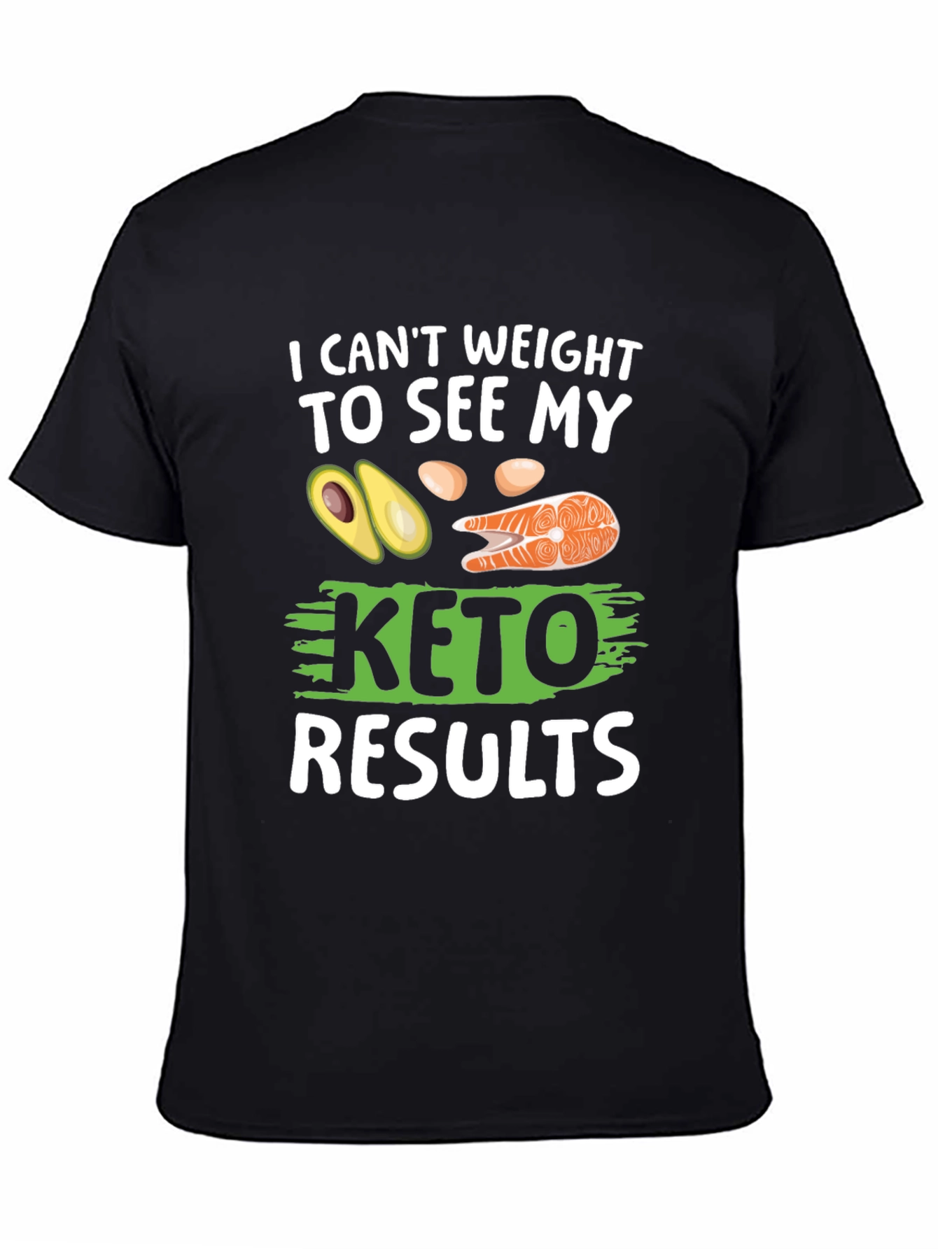 Black Keto Results T-Shirt - Funny Diet Tee view 4