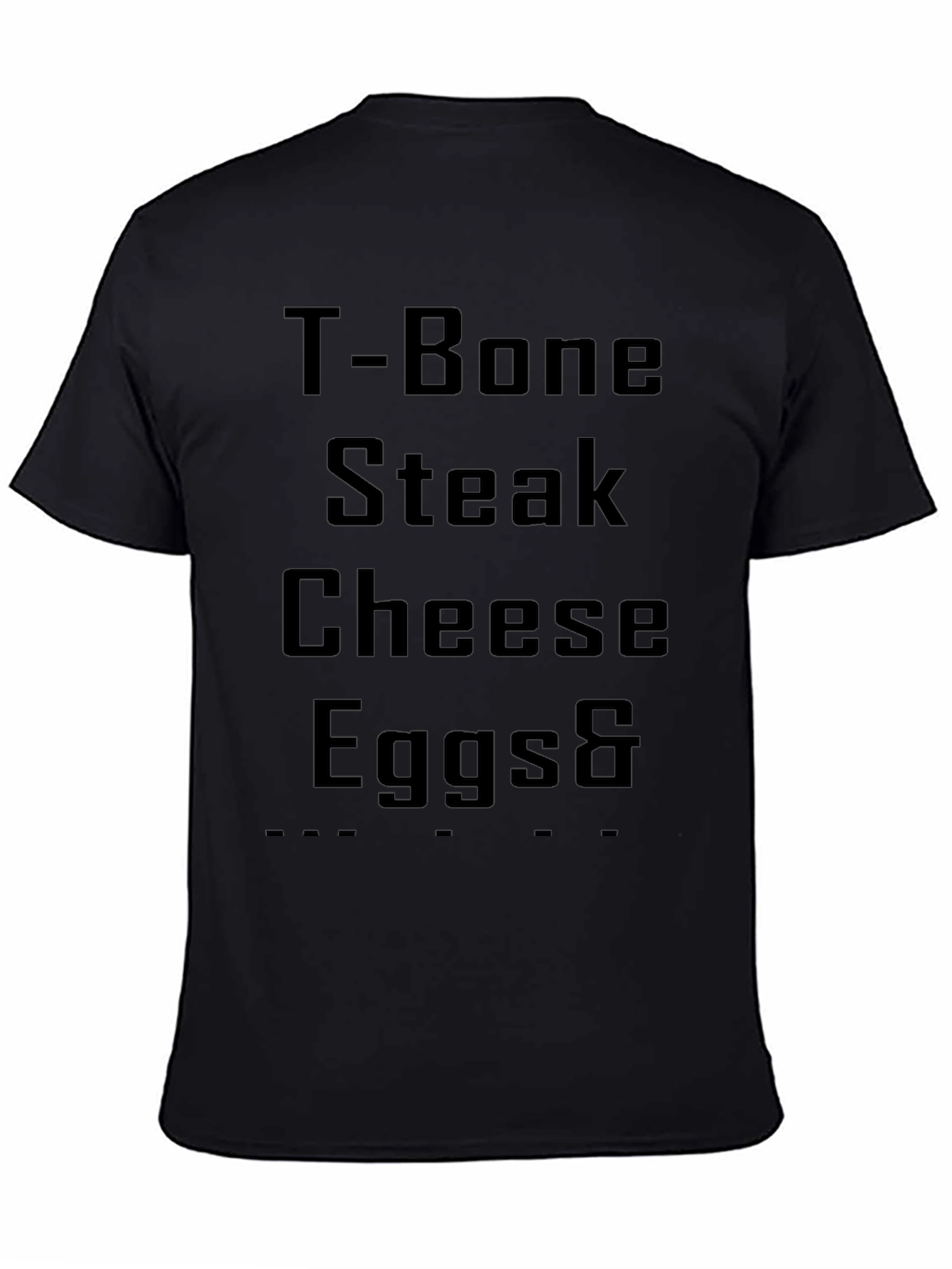 T-Bone Steak Cheese Eggs & Black T-Shirt - 4