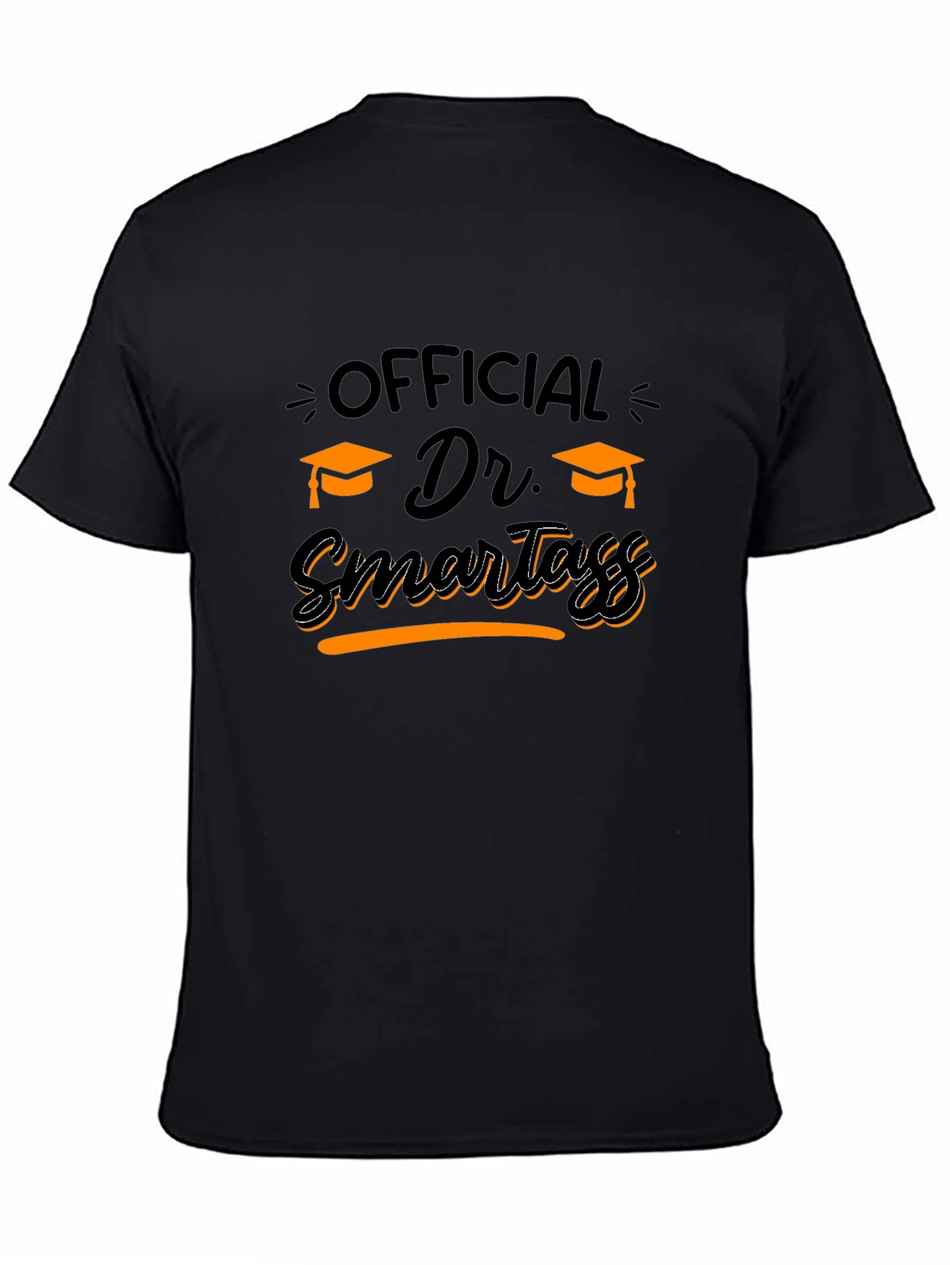 Black Official Dr. Smartass T-Shirt Graduation view 4
