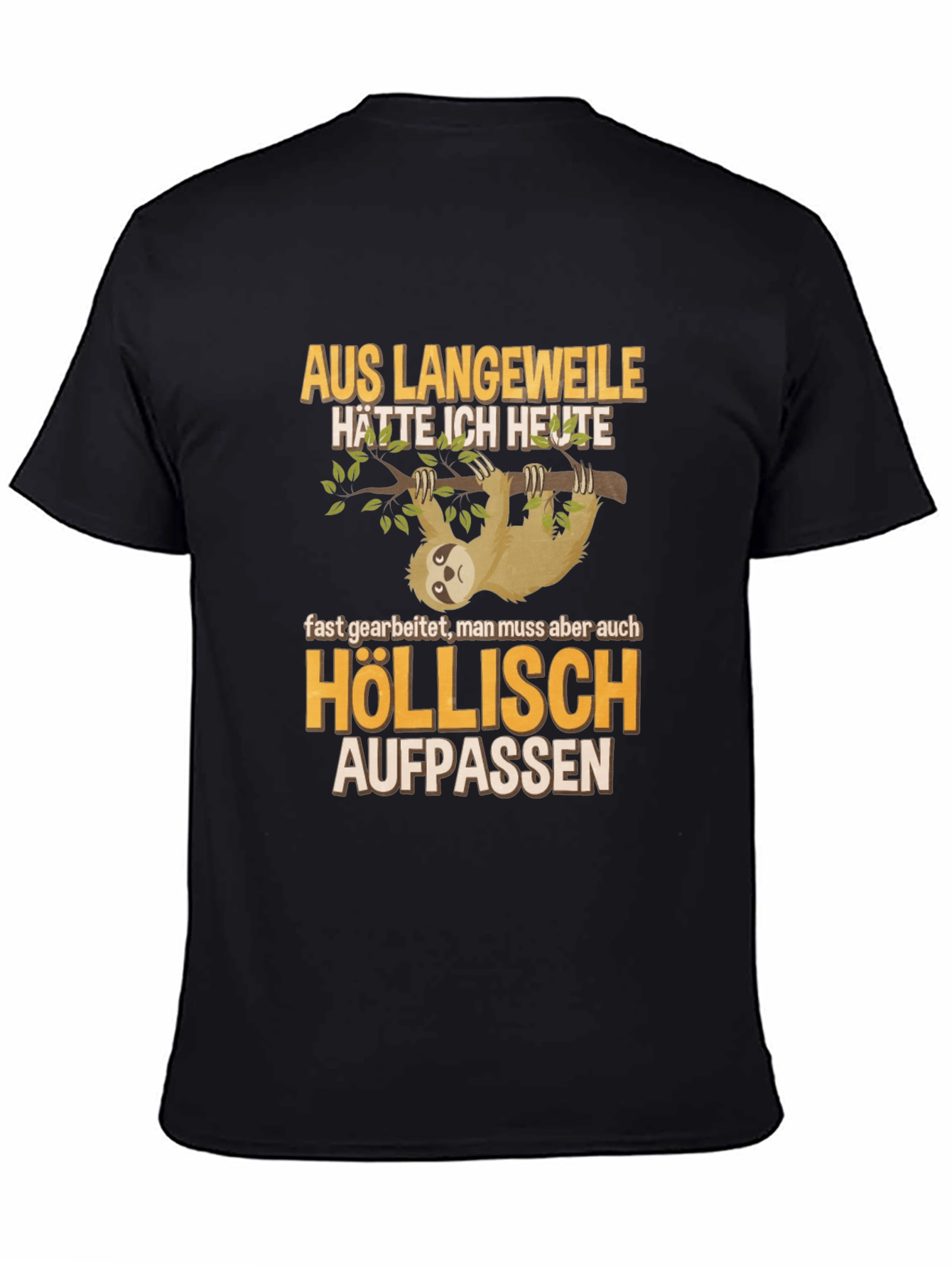 Black Sloth Humor Graphic T-Shirt - 'Höllisch Aufpassen' view 4
