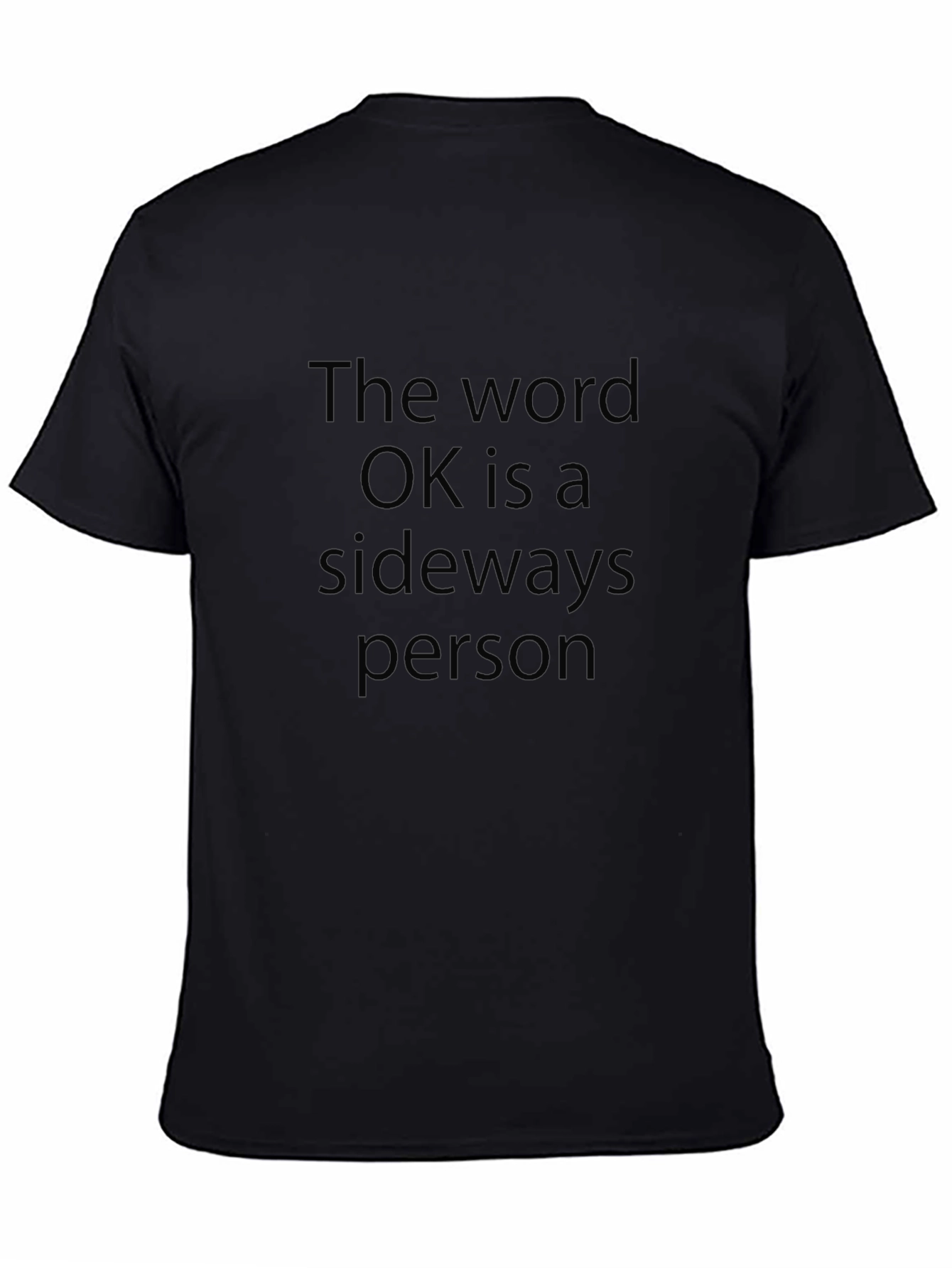 Black Sideways Person T-Shirt - The Word OK Funny Tee view 4