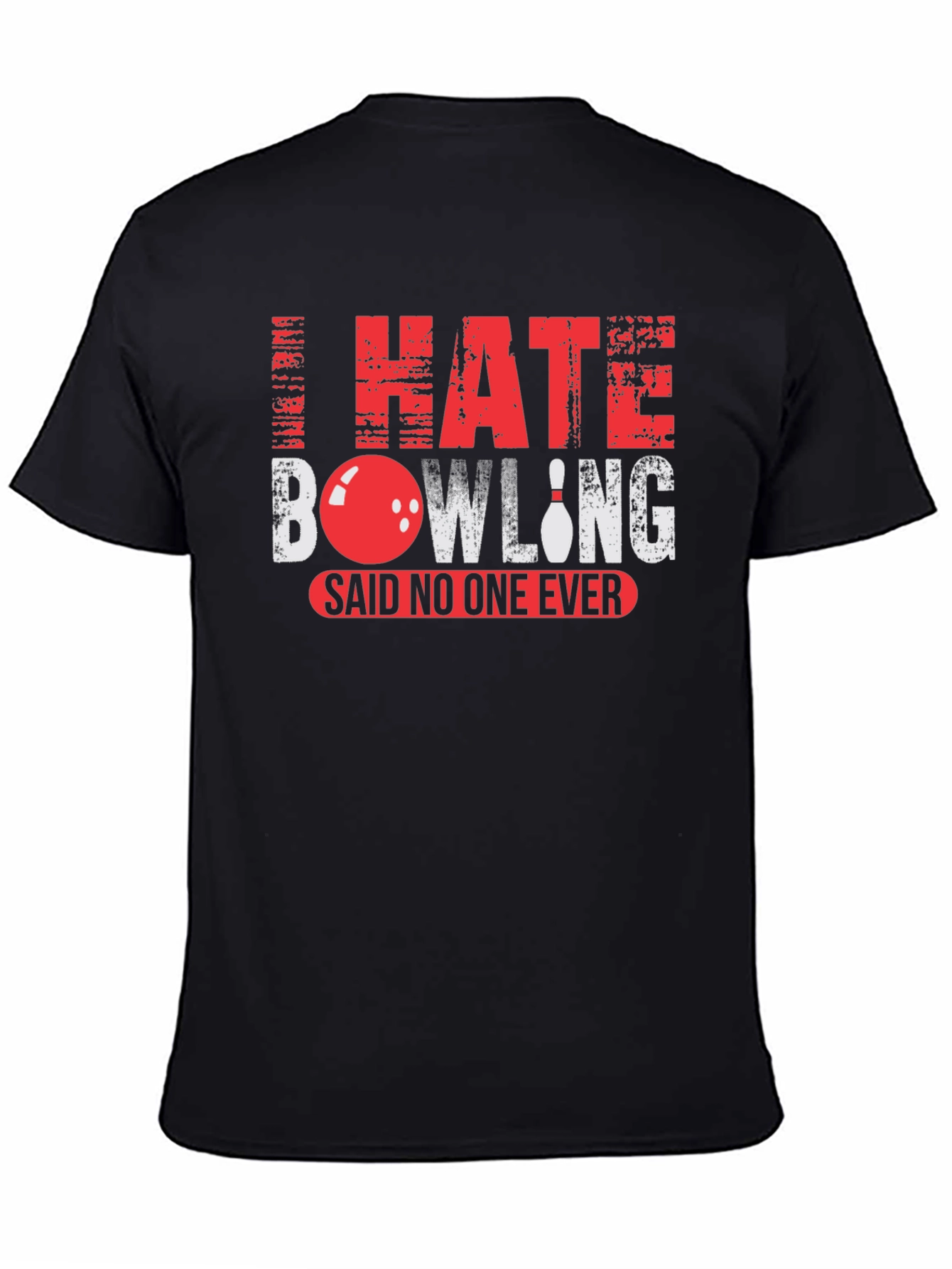 Black I Hate Bowling Said No One Ever T-Shirt view 4