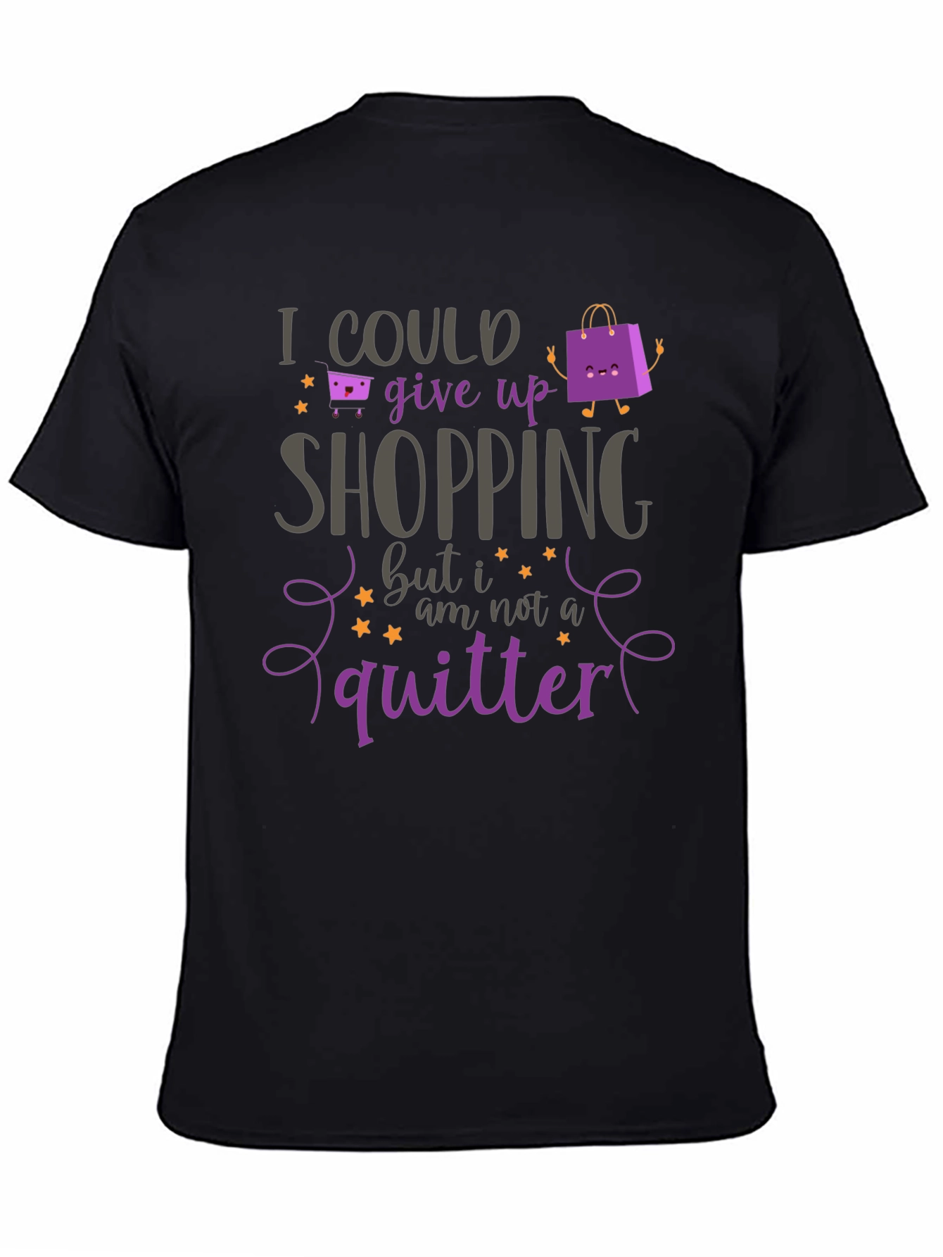 Shopping Lover T-Shirt - Could Give Up Shopping Quitter Tee - 4