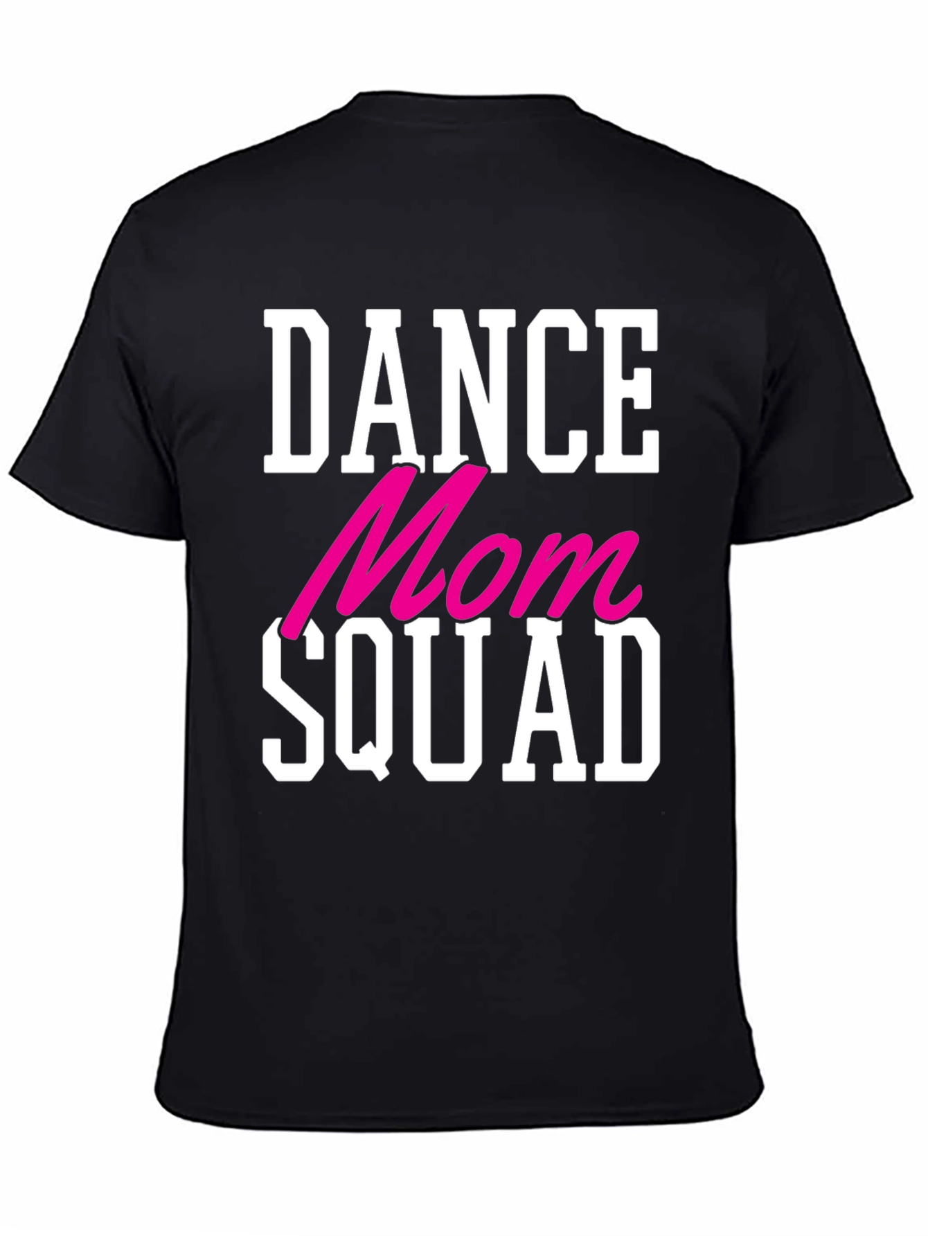 Black Dance Mom Squad T-Shirt - Cool Graphic Tee view 4