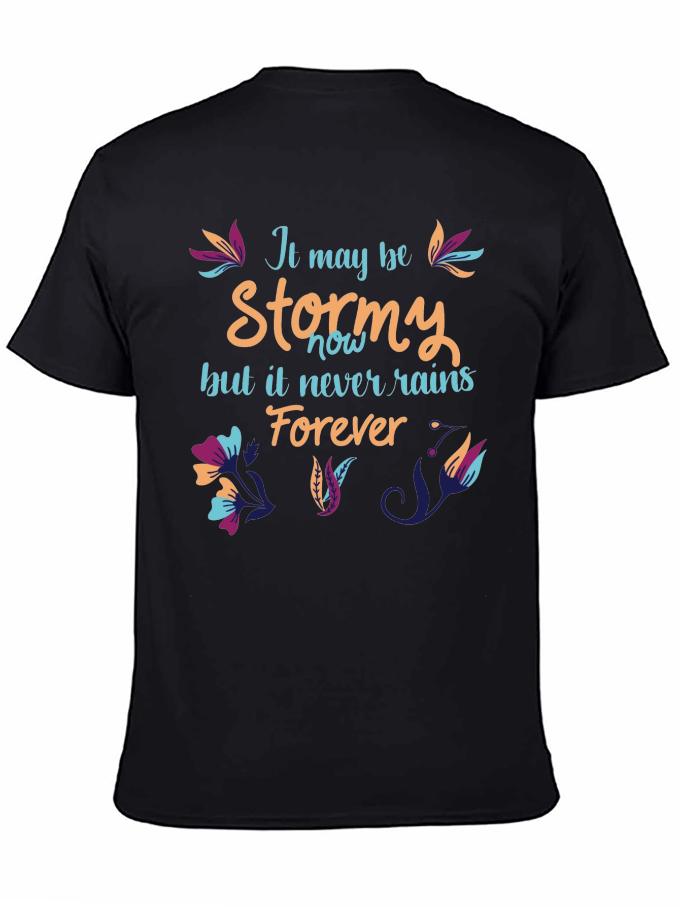 Black Stormy T-Shirt: It Never Rains Forever view 4
