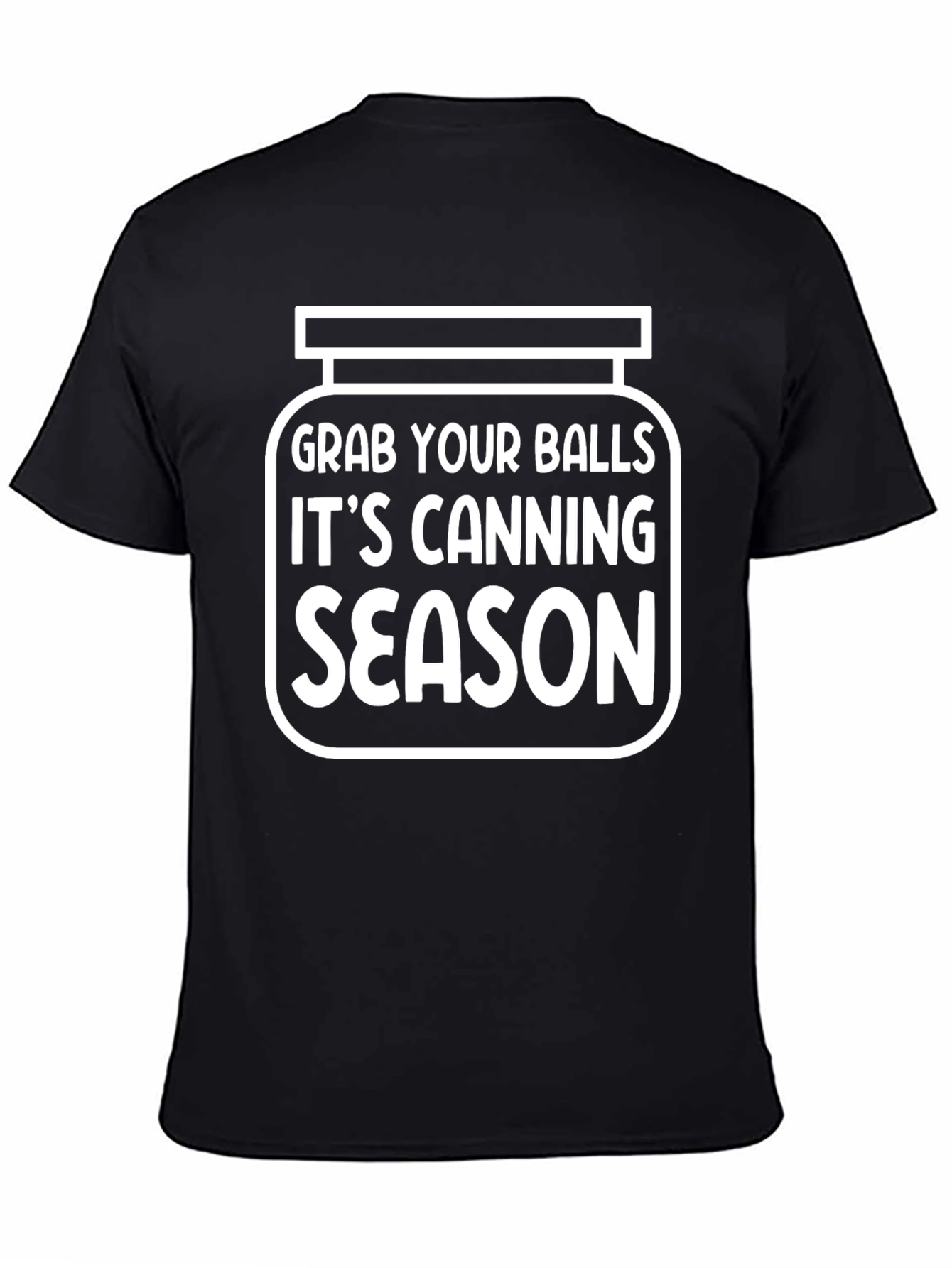 Black Grab Your Balls Canning Season T-Shirt Funny Novelty Tee view 4