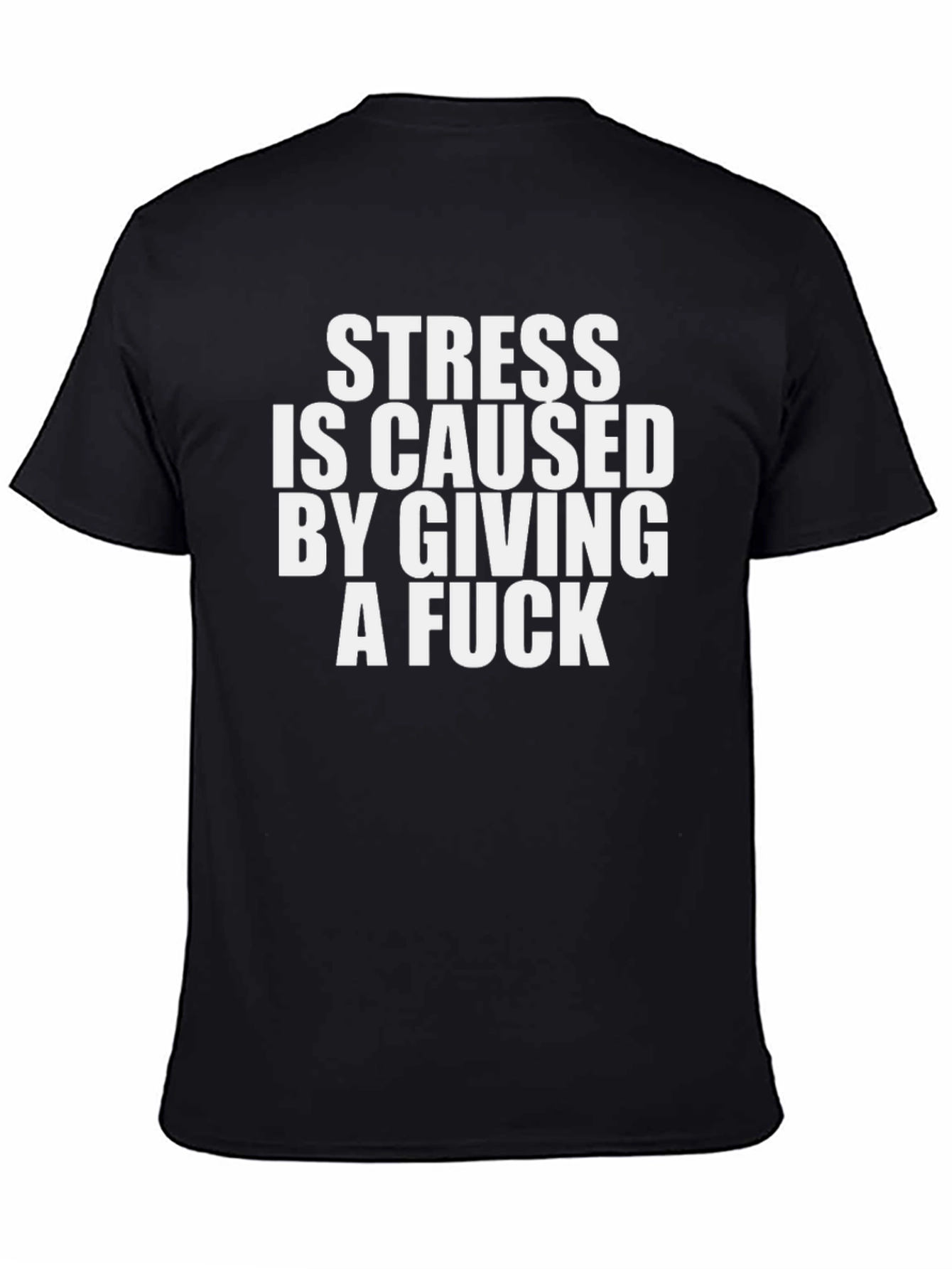Black Stress Giving a F*ck Funny Graphic T-Shirt view 4