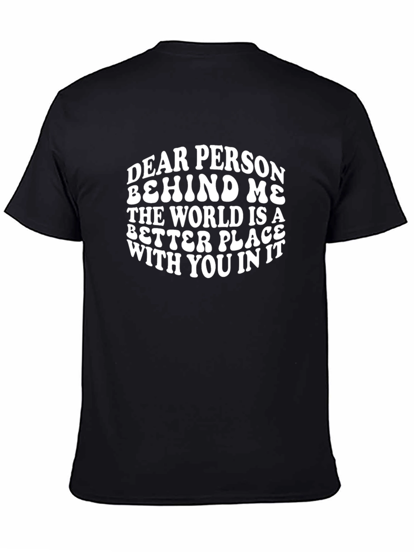 Black Inspirational Graphic Tee: Dear Person Behind Me view 4