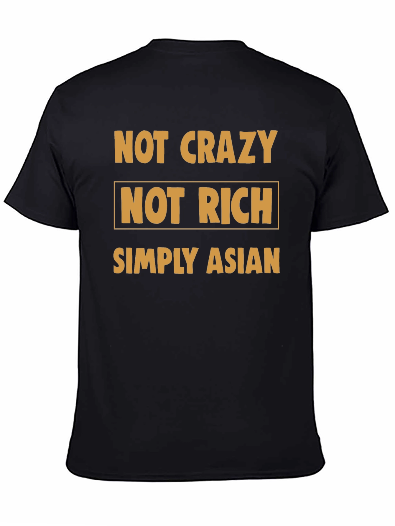 Black Not Crazy Not Rich Simply Asian T-Shirt view 4