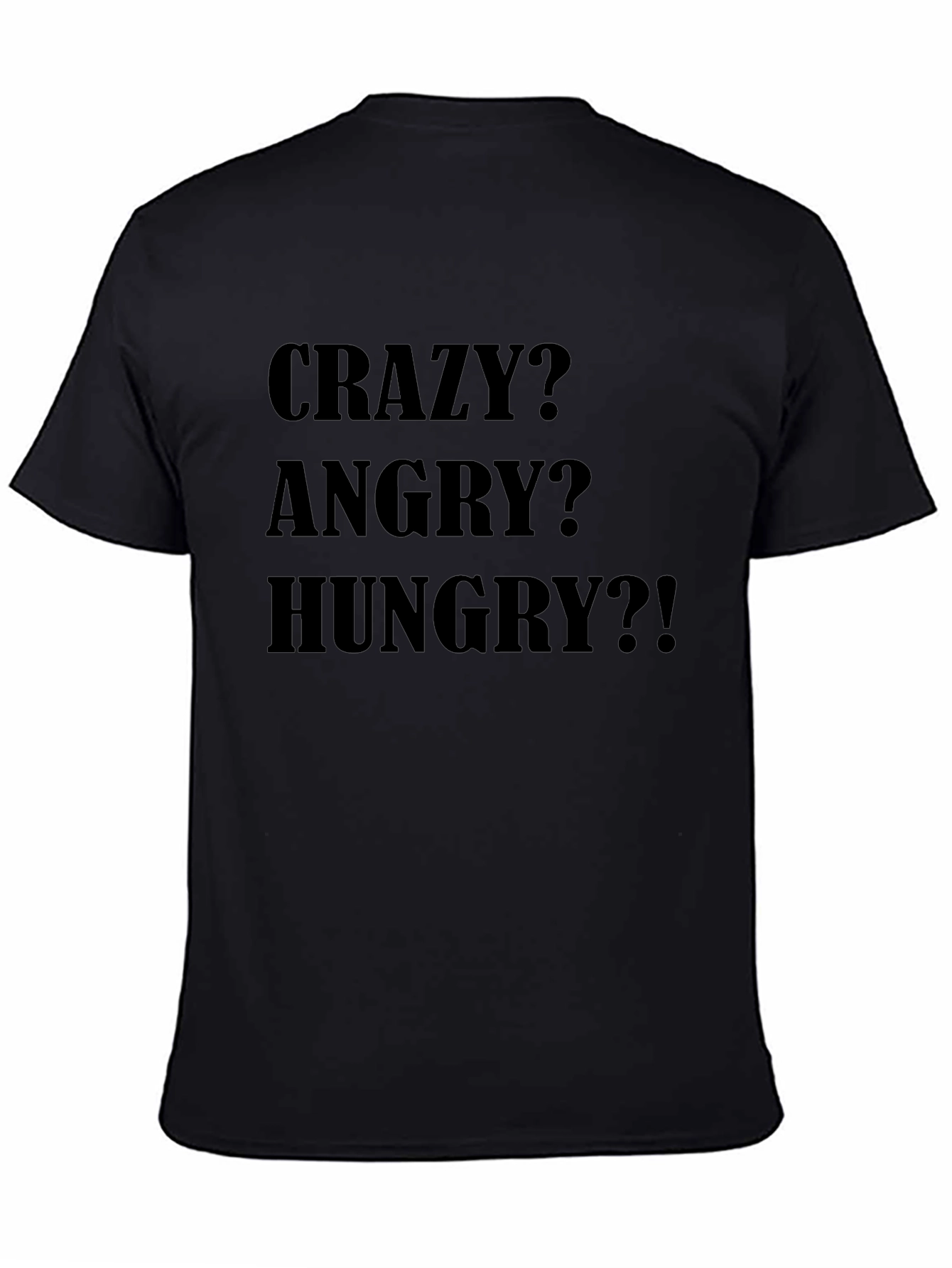 Black Crazy, Angry, Hungry Tee - Black T-Shirt view 4
