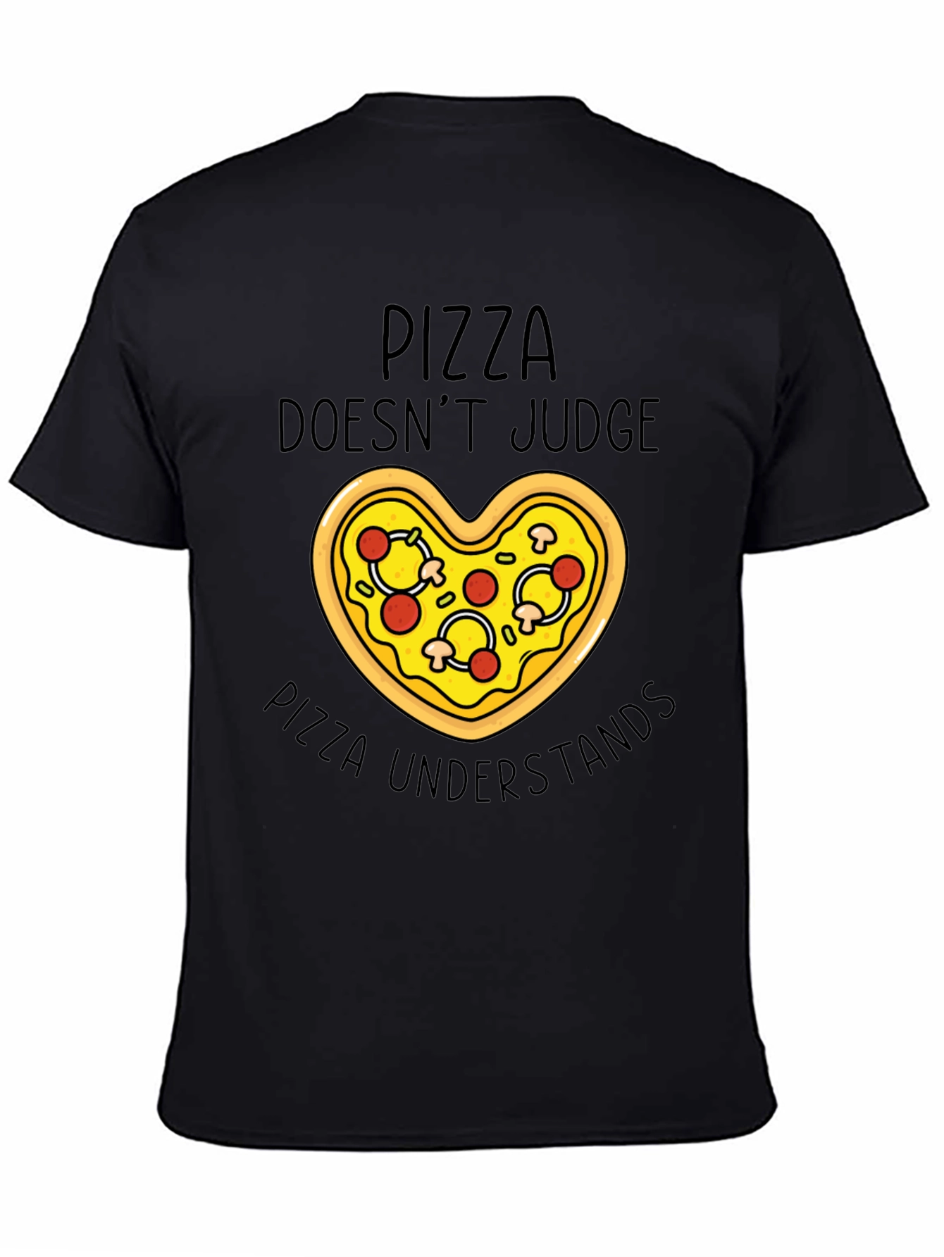 Black Pizza Lover's Tee: Pizza Doesn't Judge T-Shirt view 4