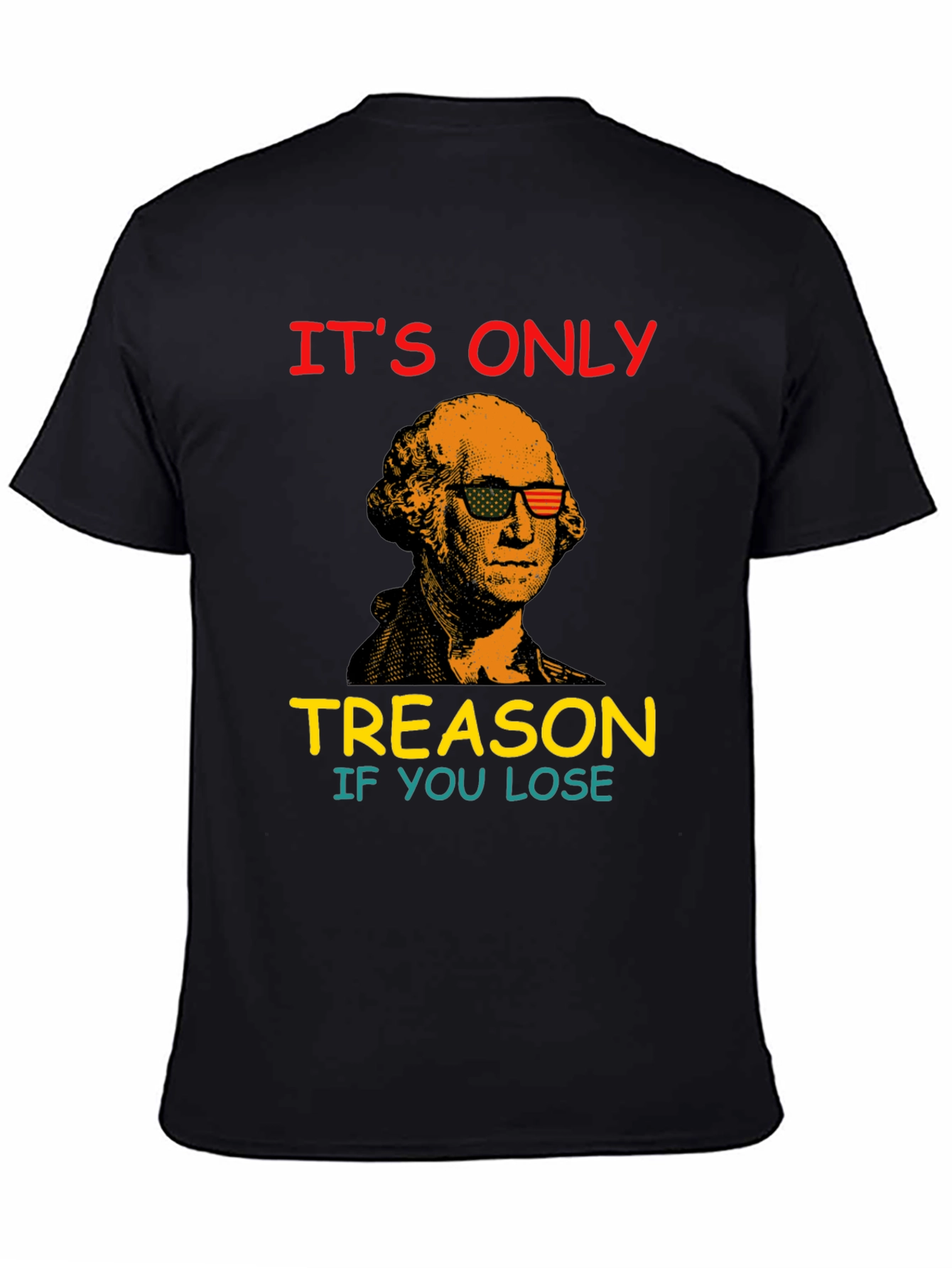 Black Funny George Washington Treason T-Shirt view 4