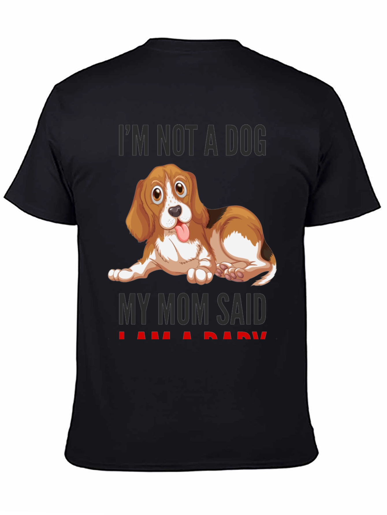 Black Funny Dog Mom T-Shirt - "I'm Not A Dog" view 4