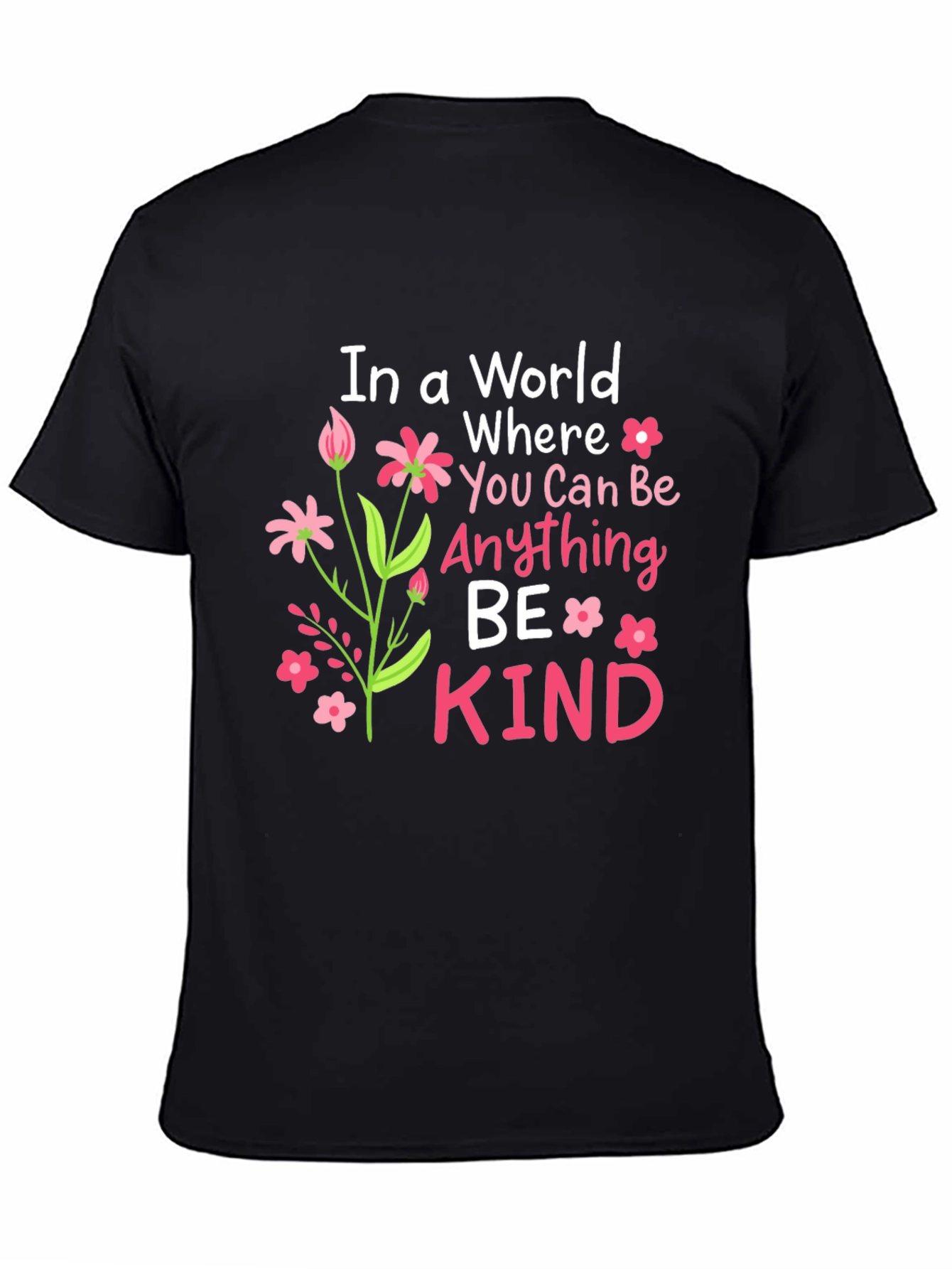 Black Be Kind T-Shirt - Floral Design, Inspirational Message view 4