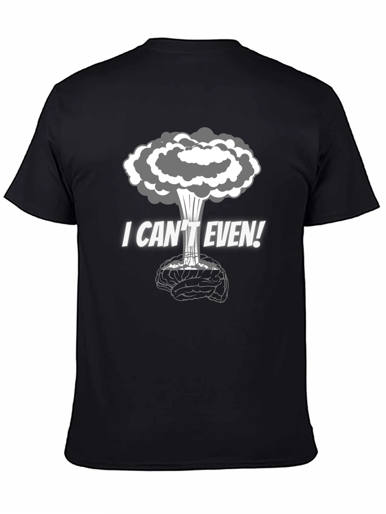 Black I Can't Even! Brain Explosion Graphic T-Shirt view 4